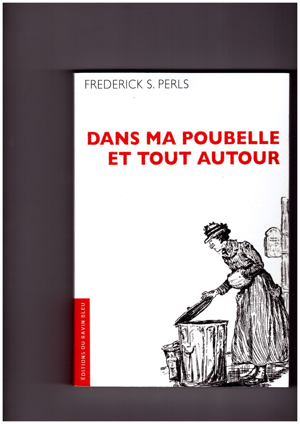 Dans ma poubelle et tout autour