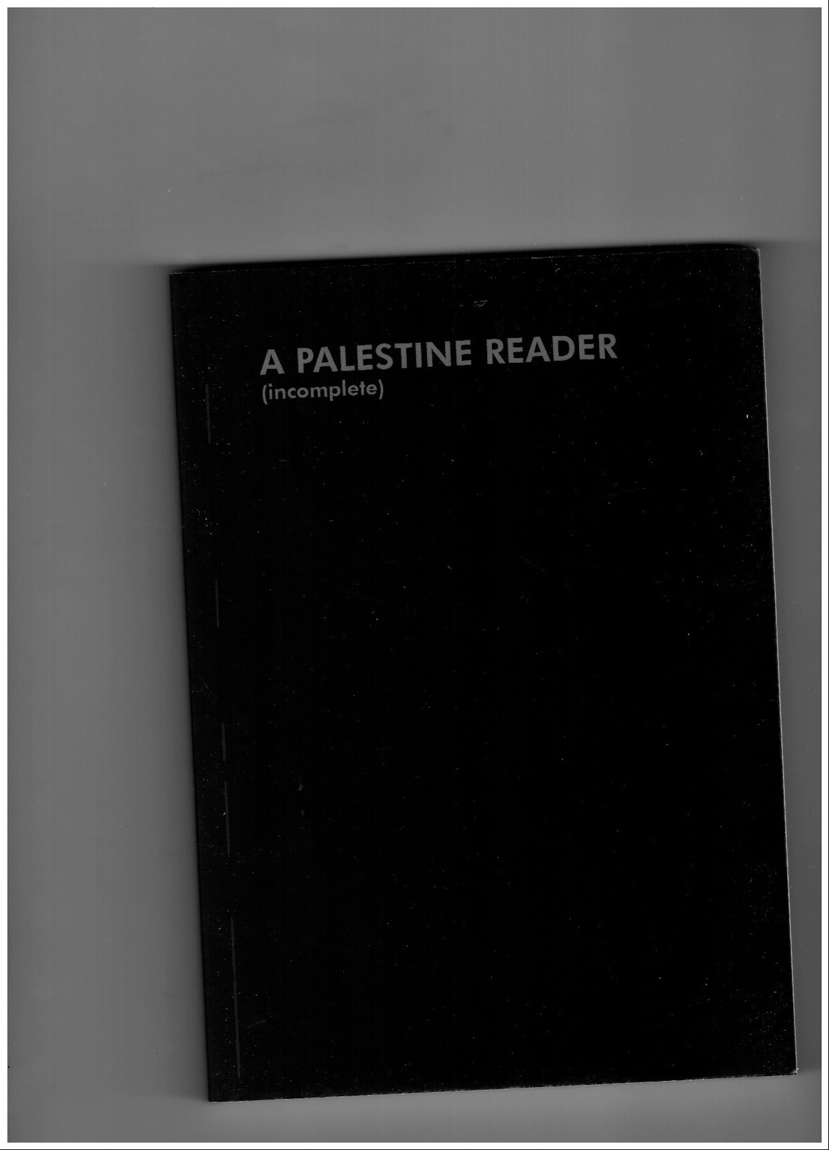 A Palestine Reader (Incomplete)