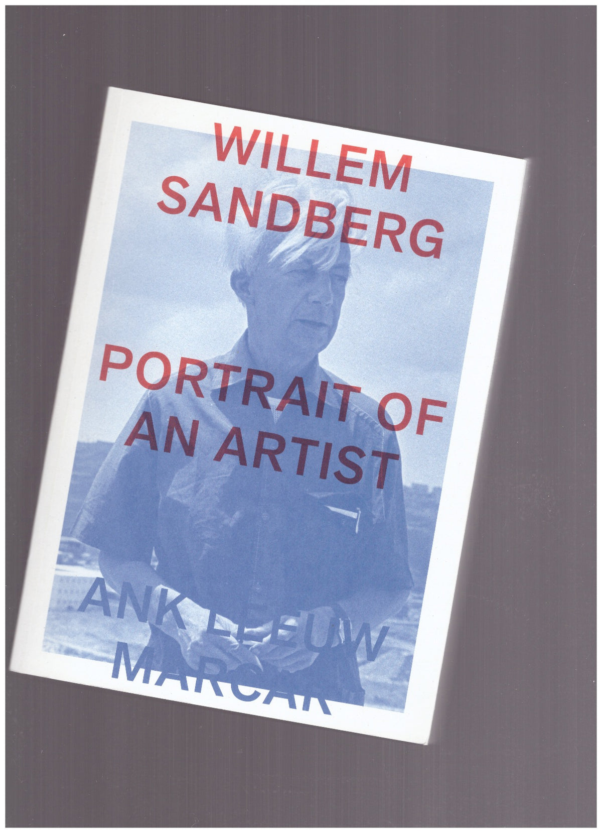 Willem Sandberg: Portrait of an Artist