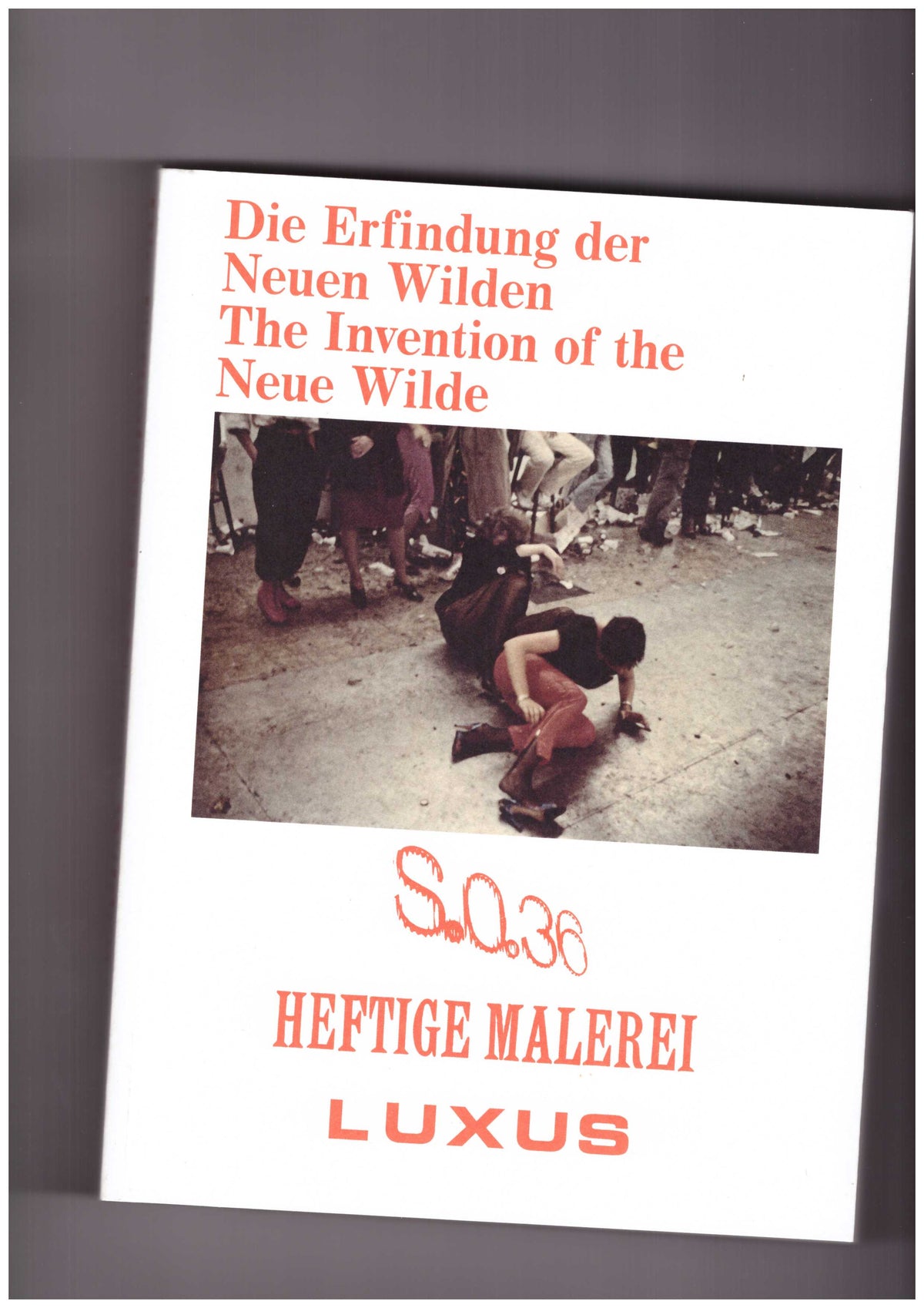 The Invention of the Neue Wilde. Painting and Subculture Around 1980
