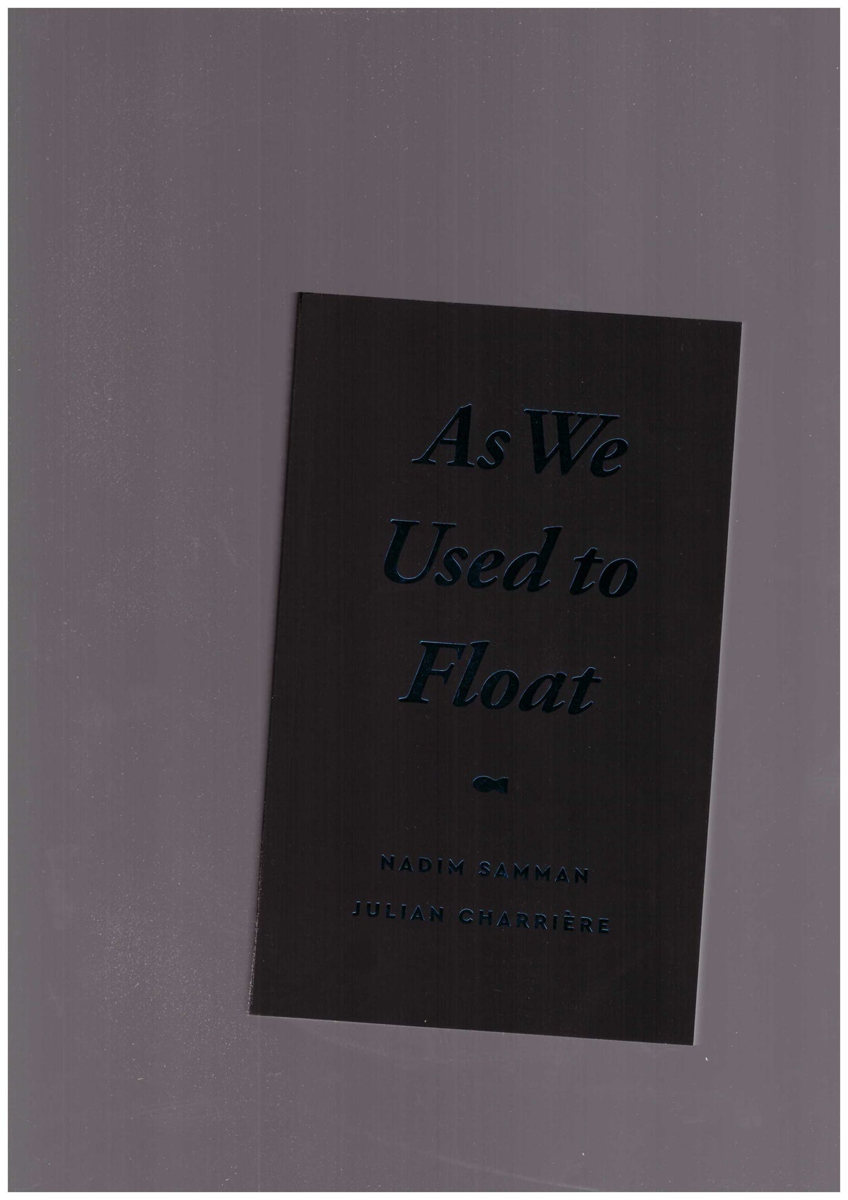 As We Used to Float