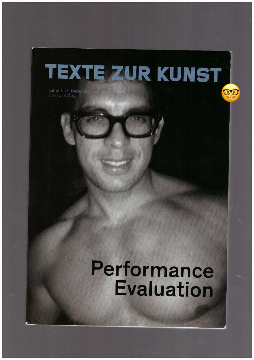 Texte Zur Kunst 28/110 (Jun. 2018) Performance Evaluation