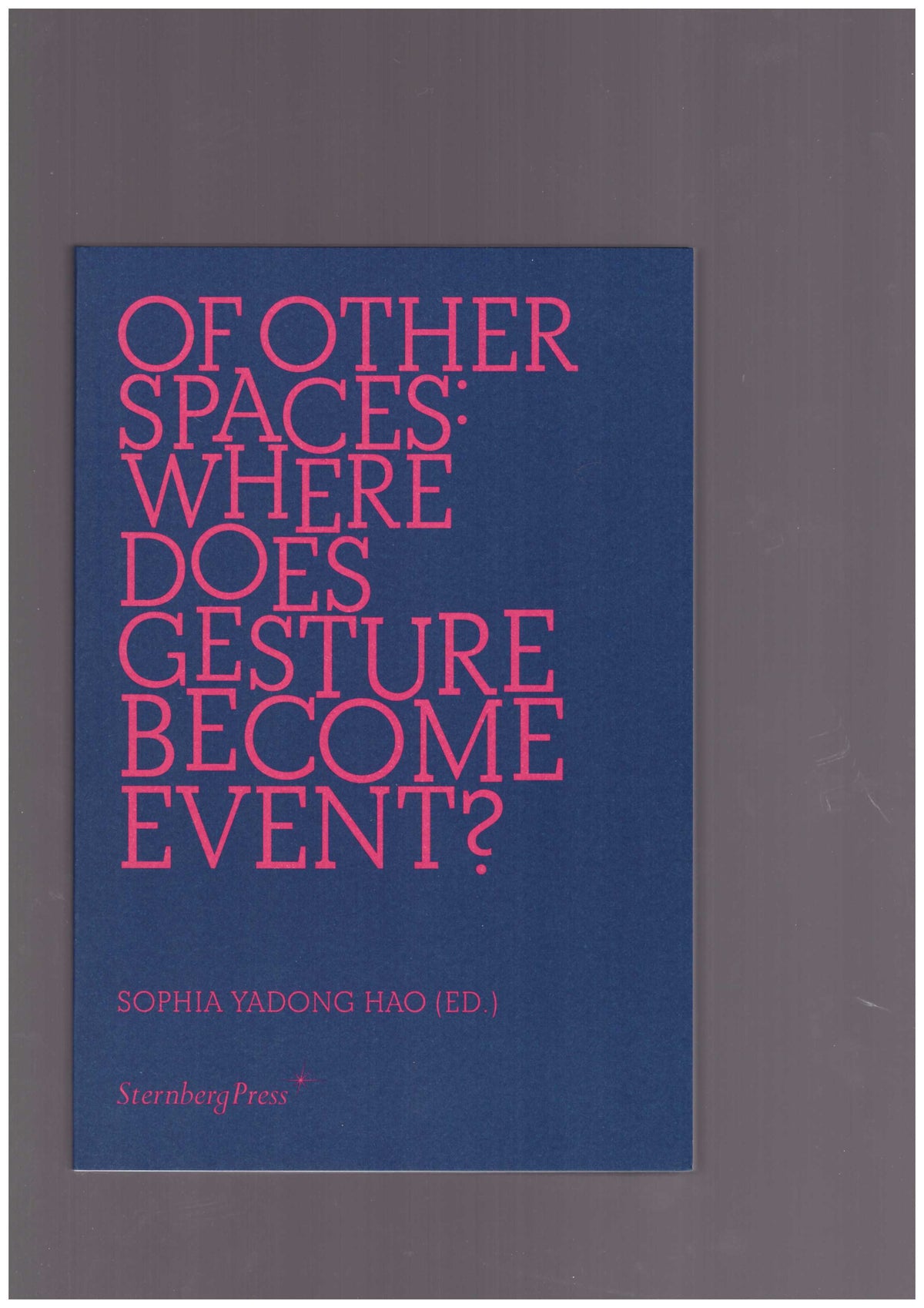 Of Other Spaces – Where Does Gesture Become Event?