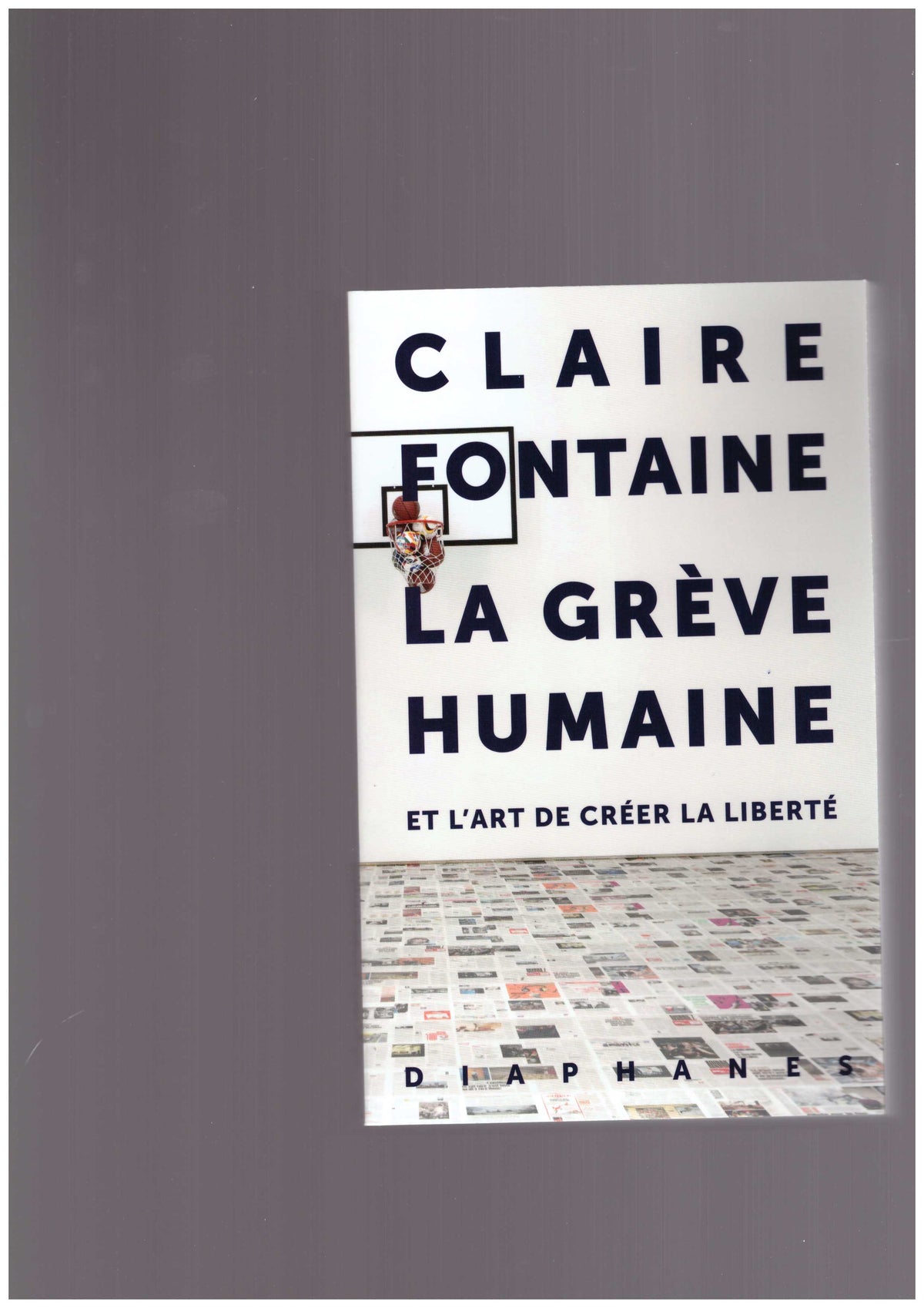 La Grève humaine – et l’art de créer la liberté