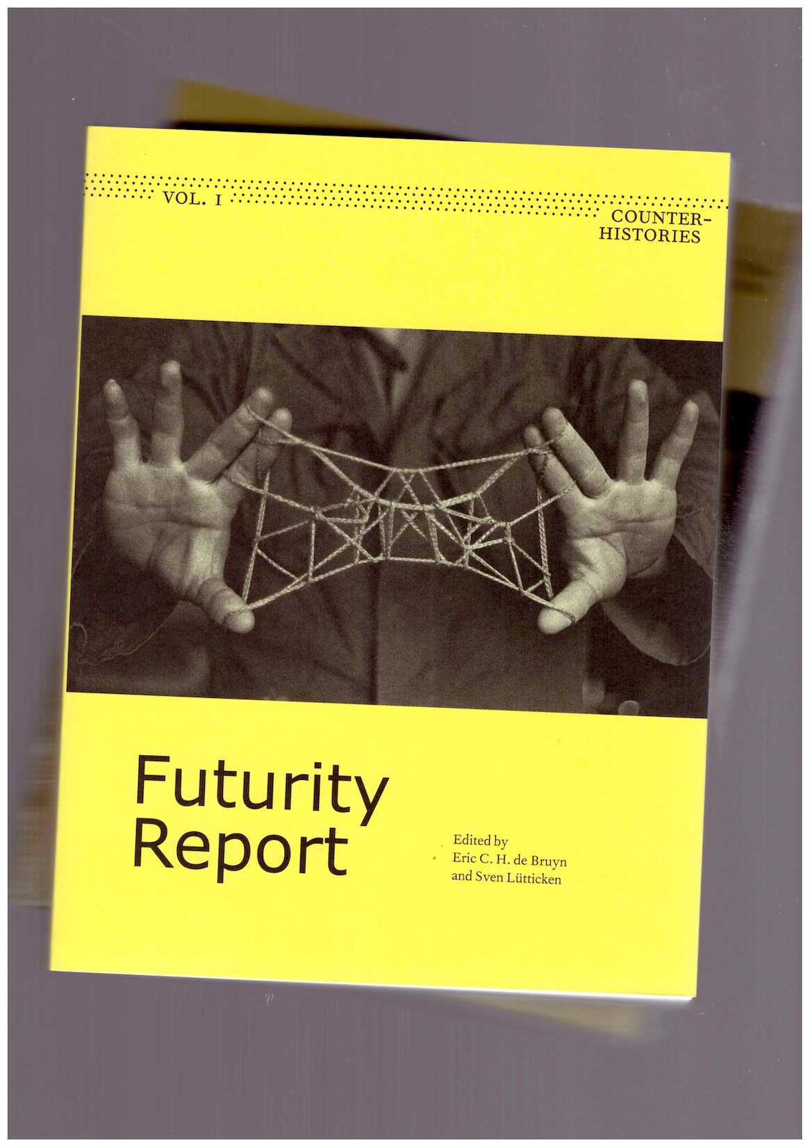 Futurity Report. Counter-Histories Vol. 1