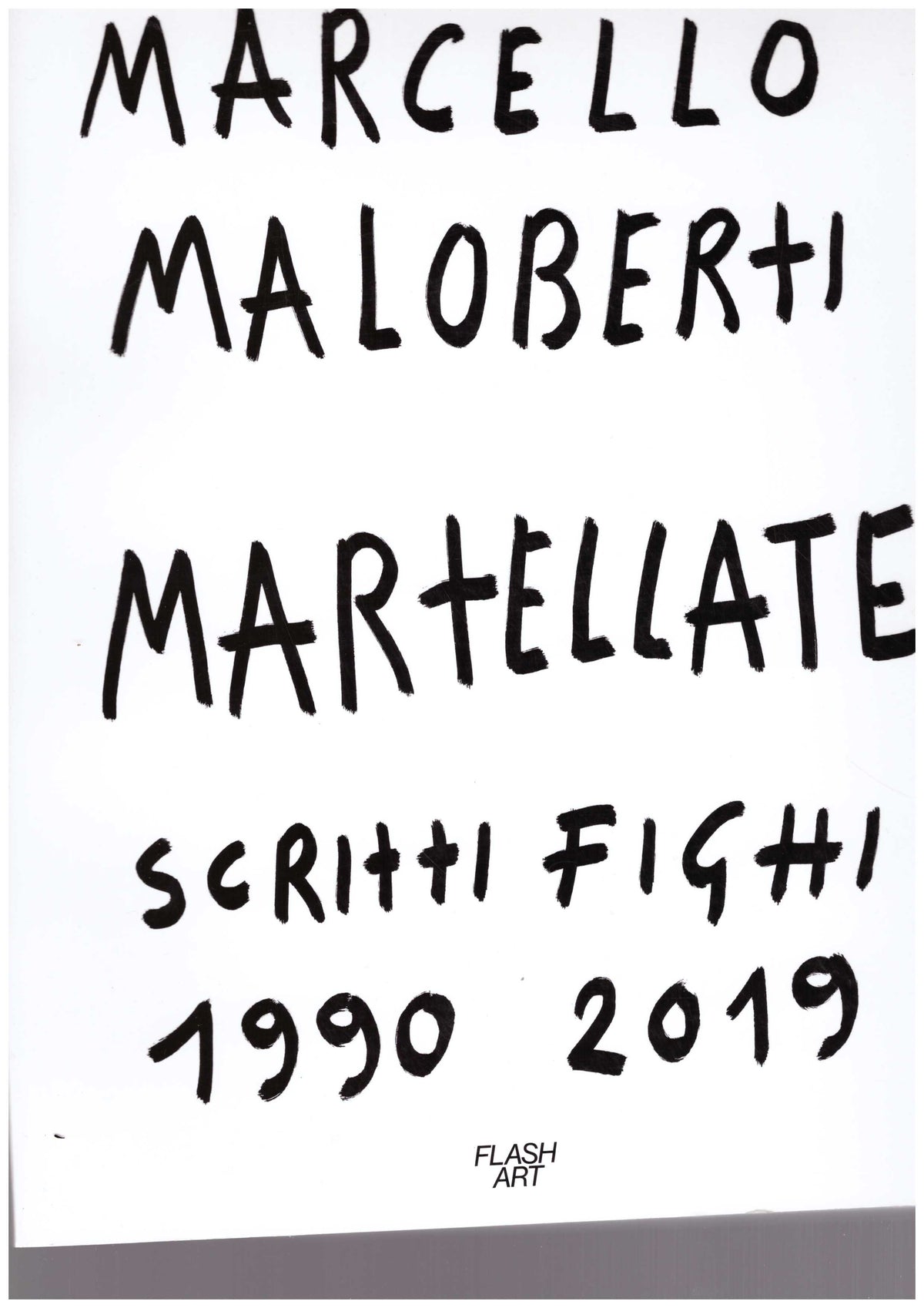 Martellate – Scritti Fighi 1990-2019