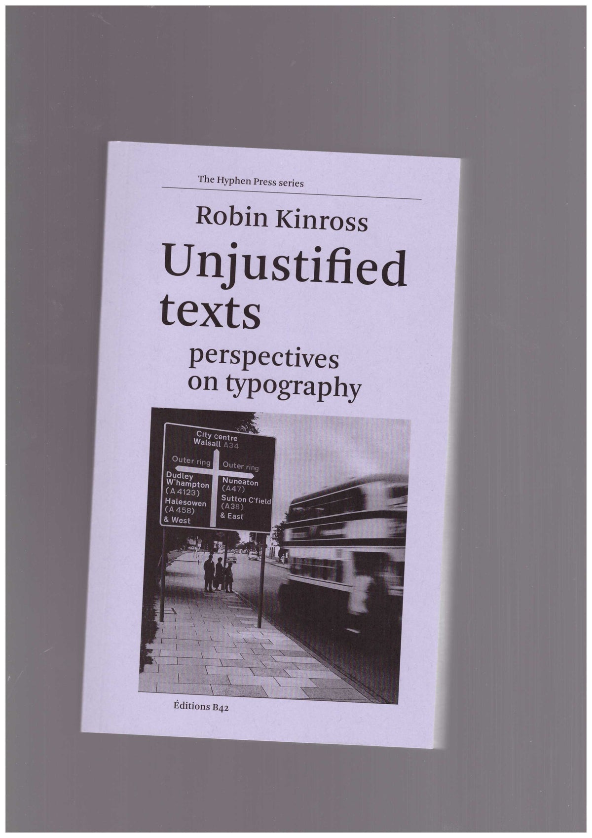 Unjustified Texts: Perspectives on Typography