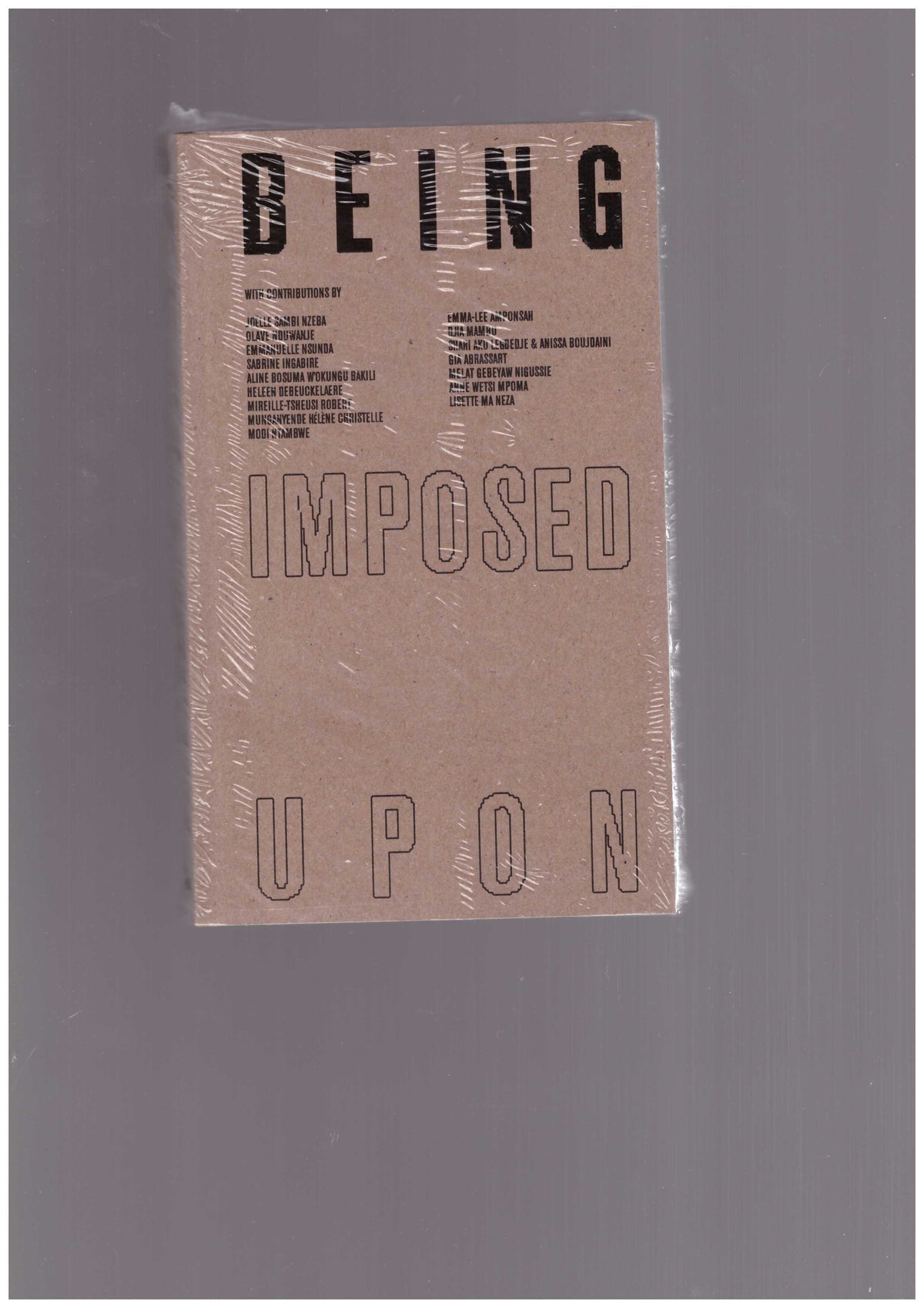 Being (Imposed Upon)