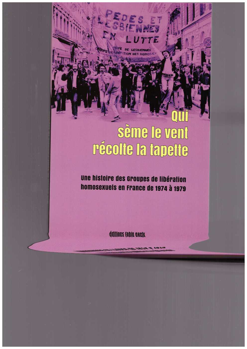 qui sème le vent récolte la tapette