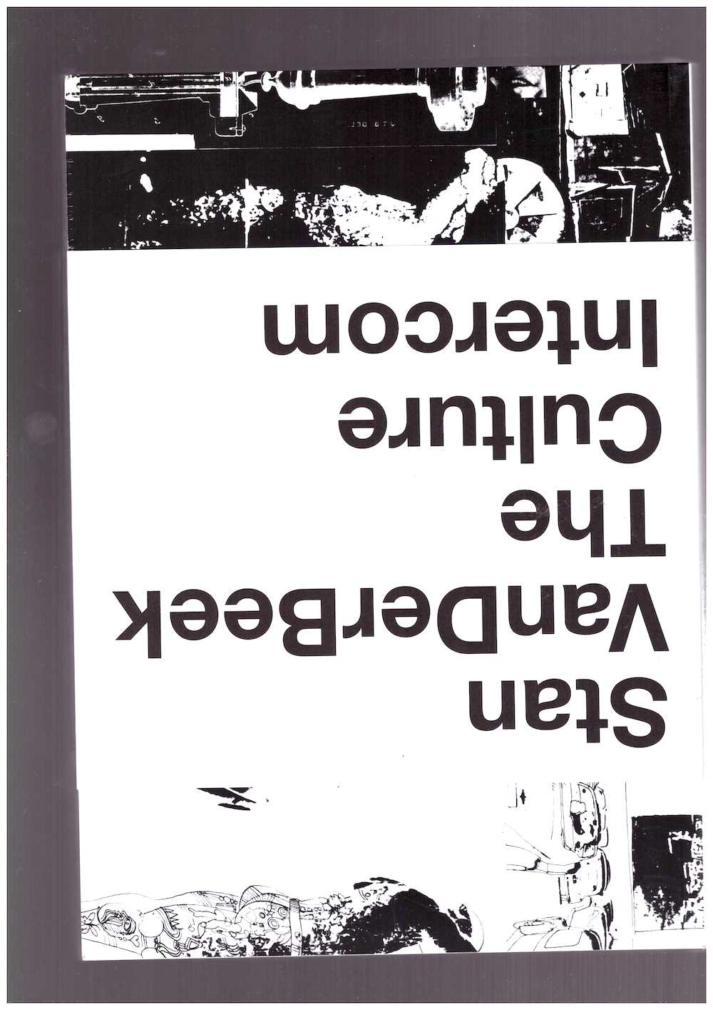 Stan VanDerBeek: The Culture Intercom