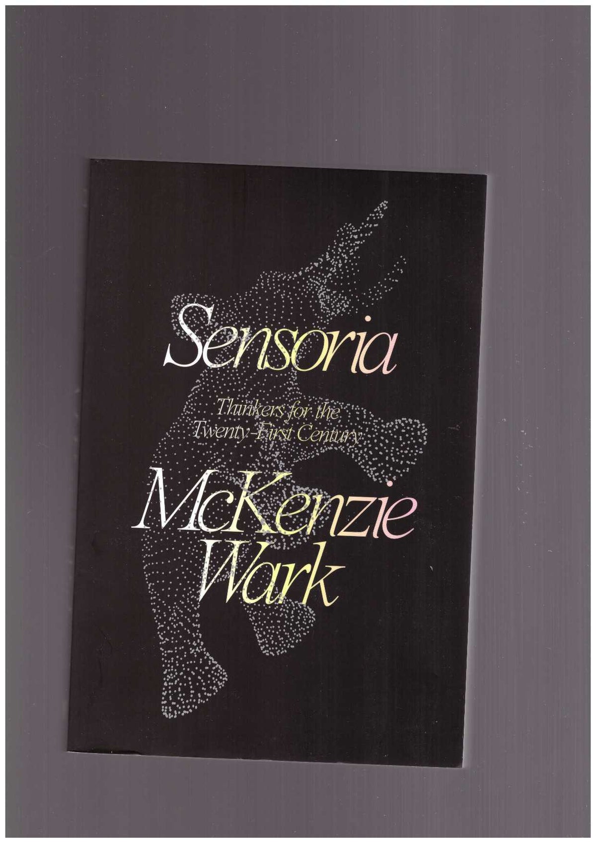 Sensoria. Thinkers for the Twenty-first Century