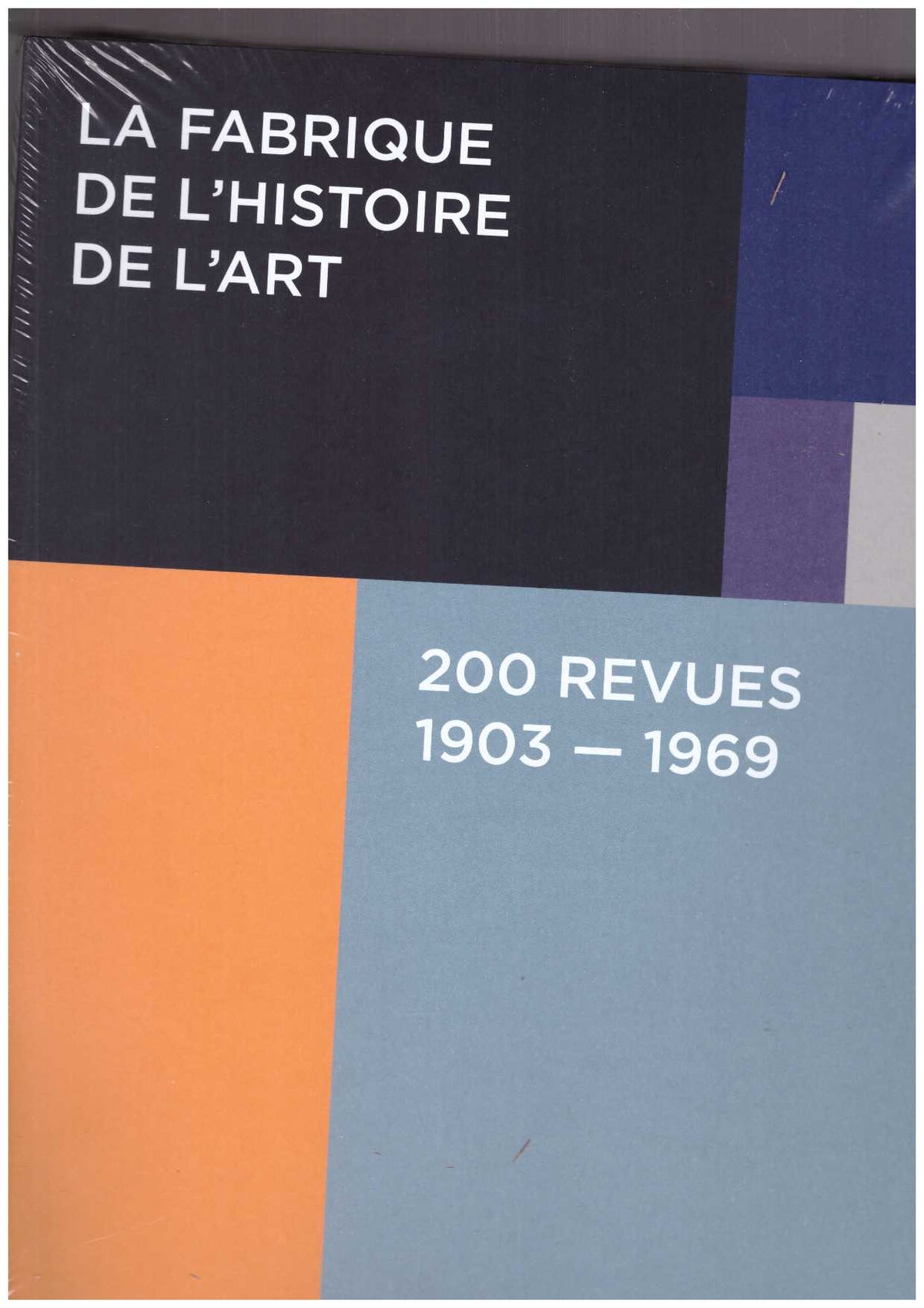 La fabrique de l’histoire de l’art. 200 revues, 1903–1969