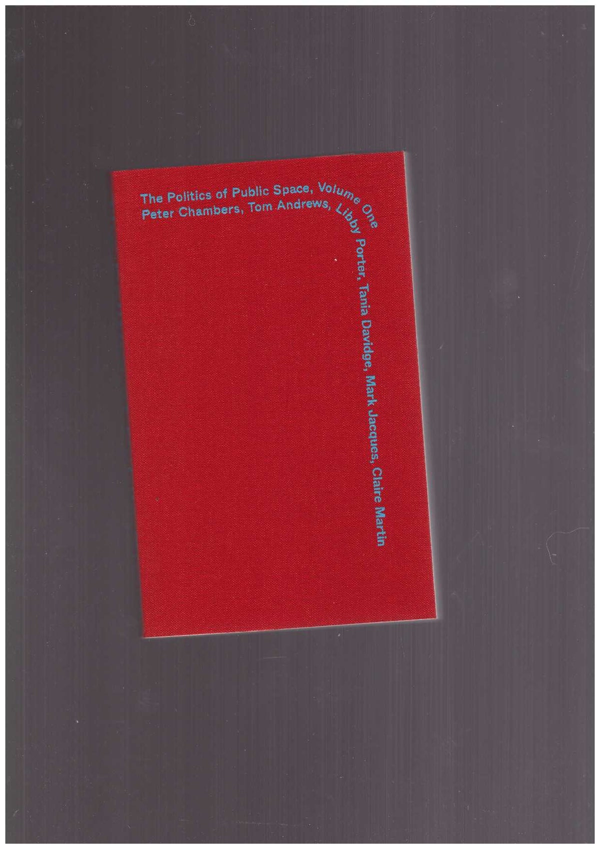 The Politics of Public Space, Volume One