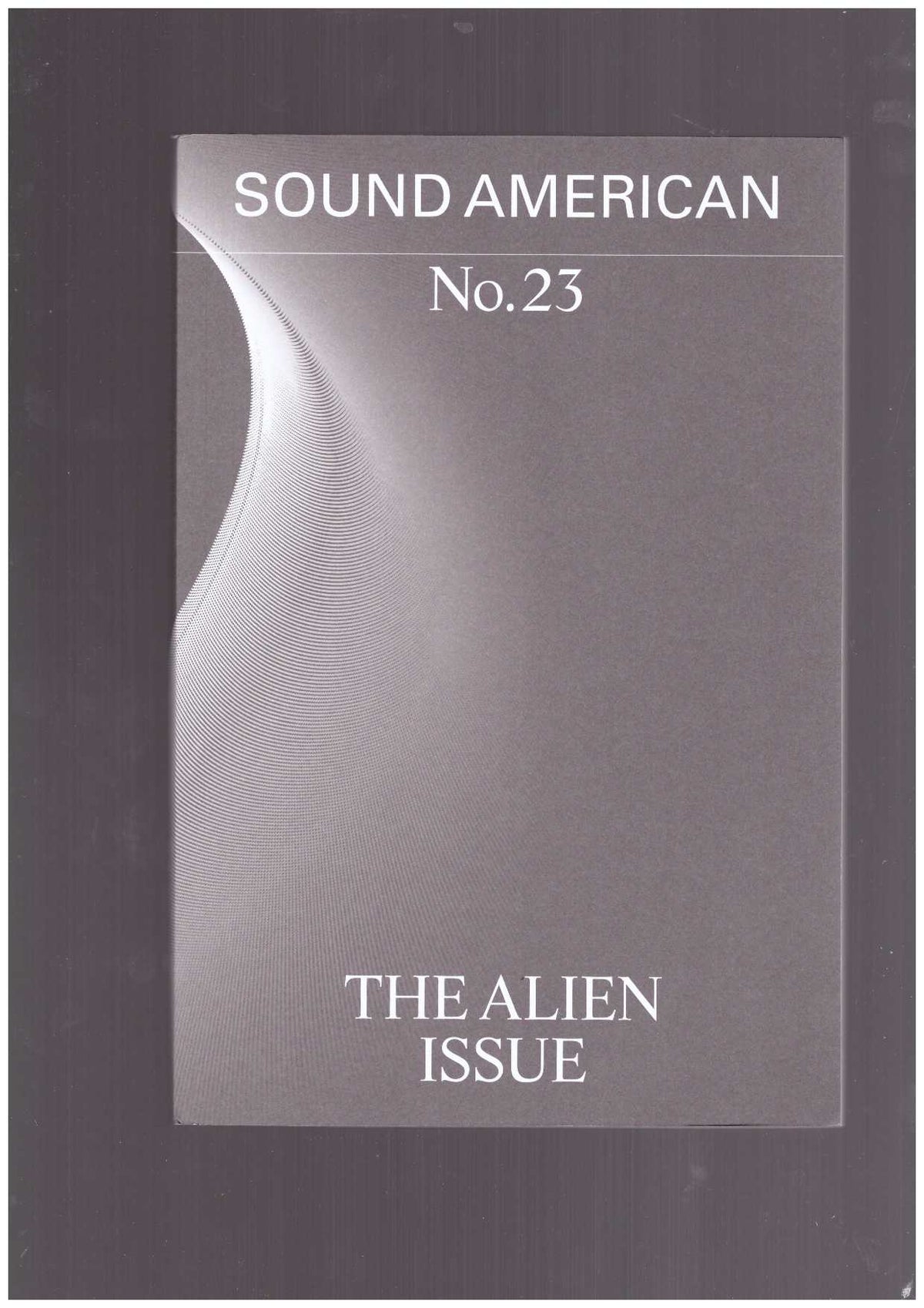 Sound American #23 – The Alien Issue