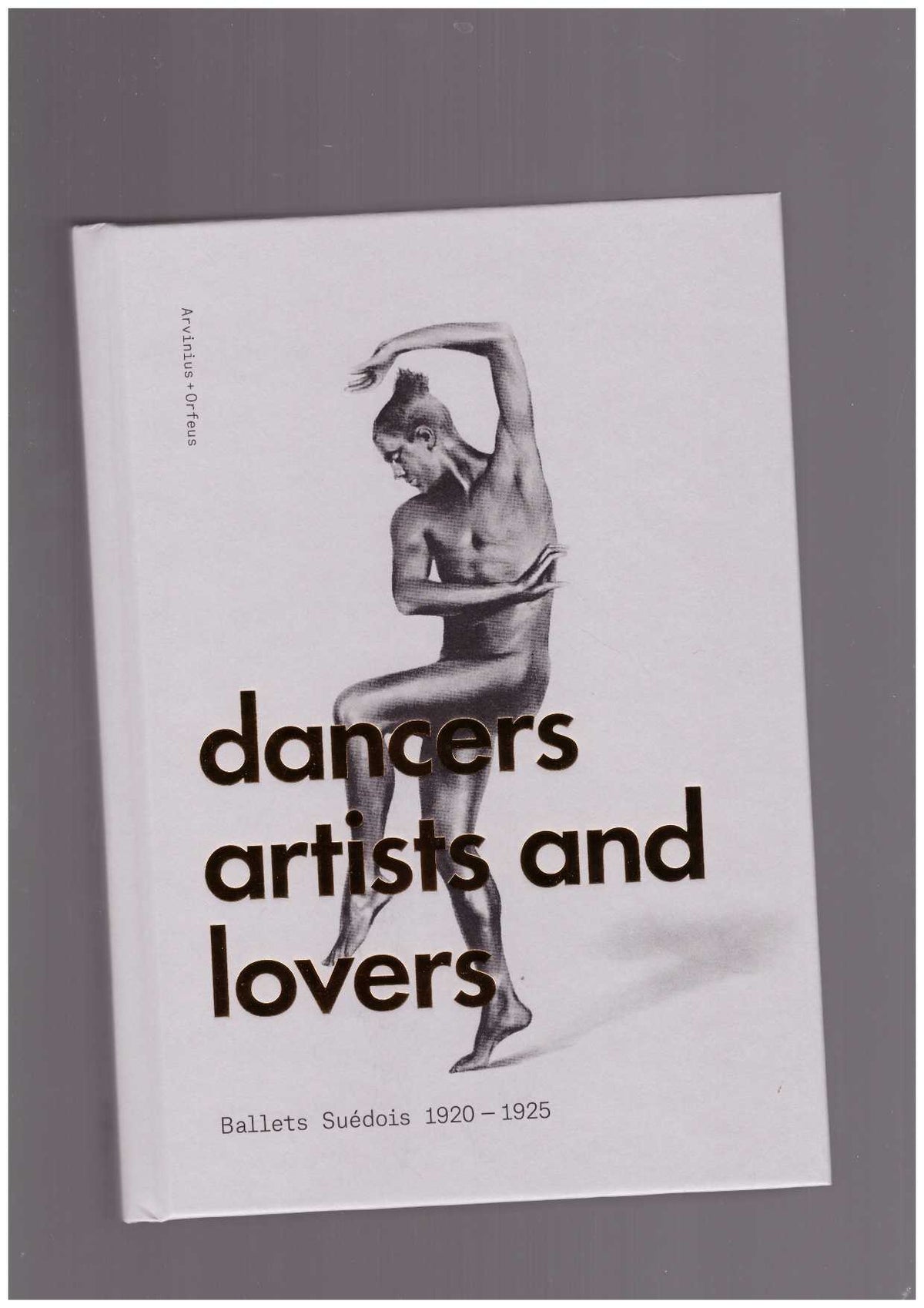 Dancers, Artists, Lovers - Ballets Suedois 1920-1925