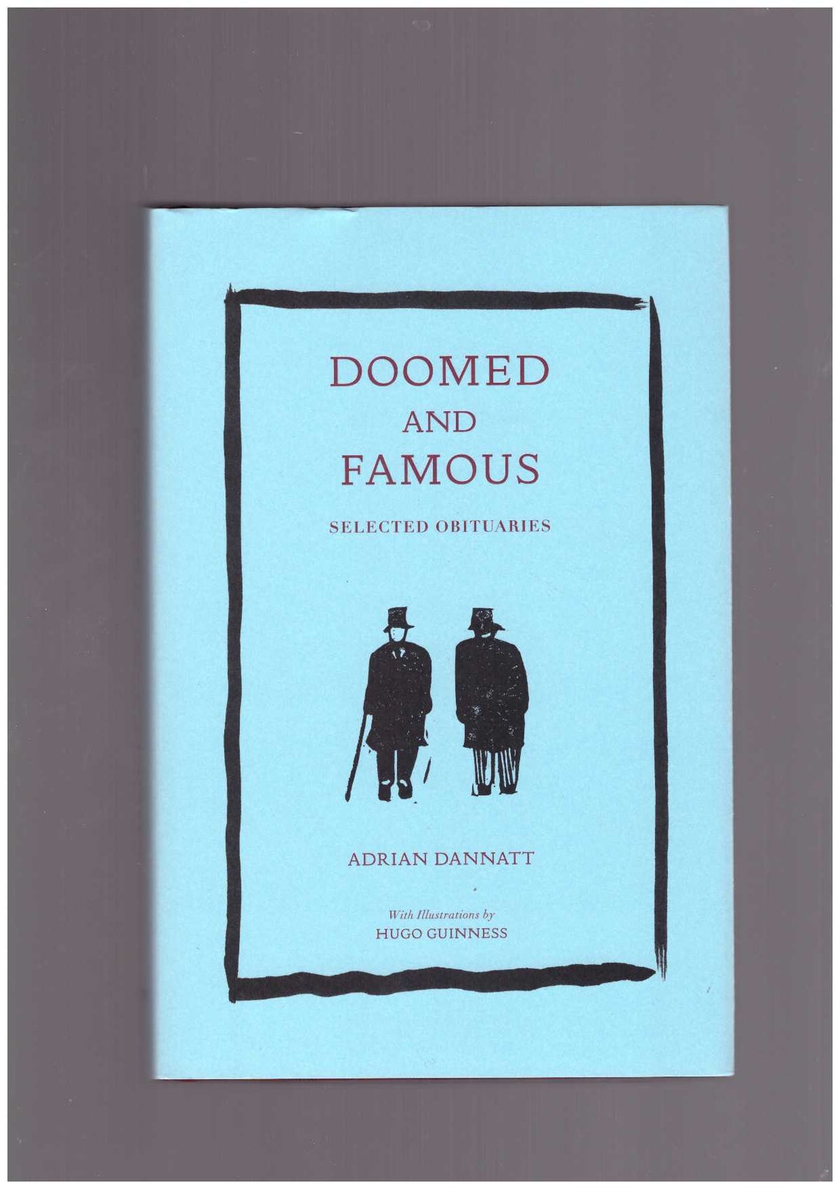 Doomed and Famous: Selected Obituaries