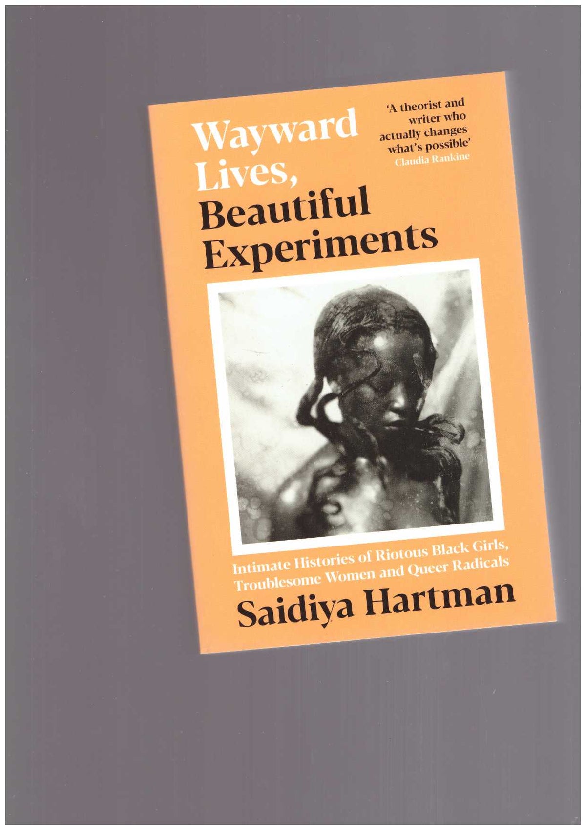 Wayward Lives, Beautiful Experiments