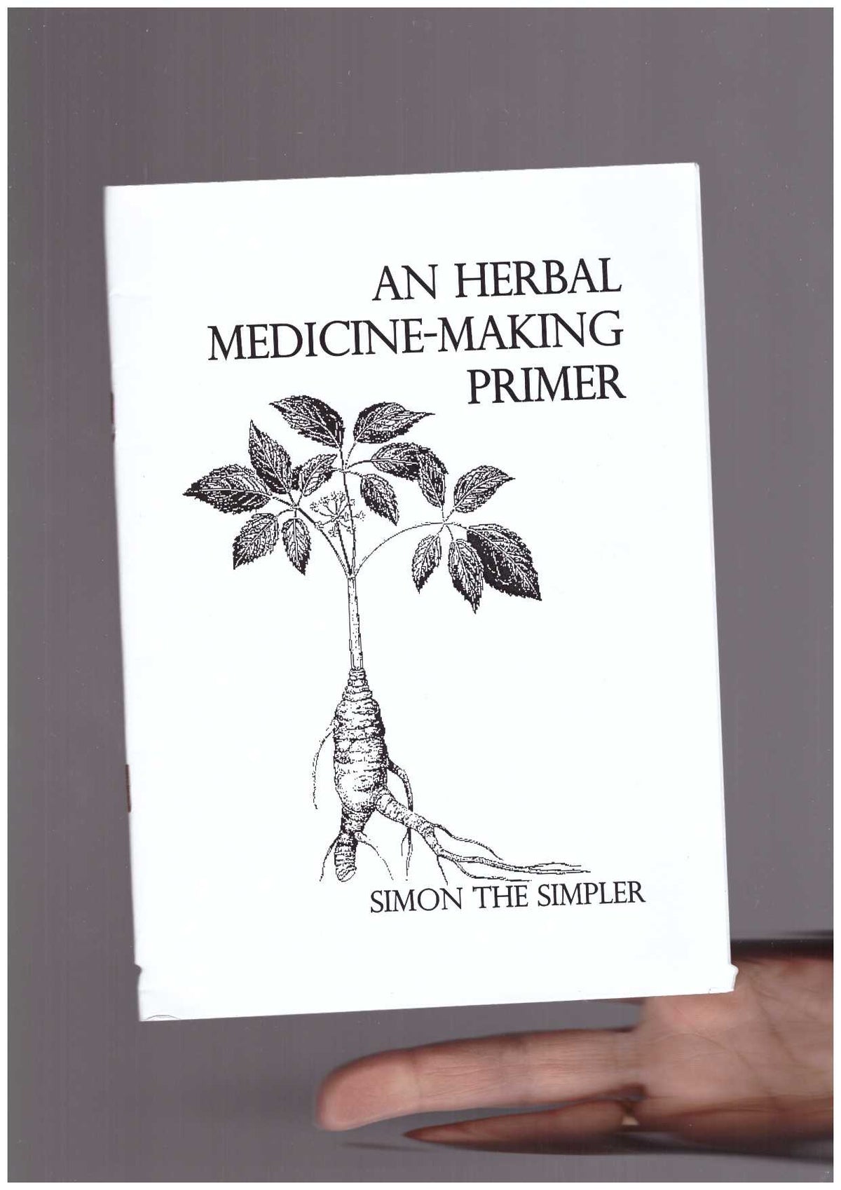 An Herbal Medicine-Making Primer