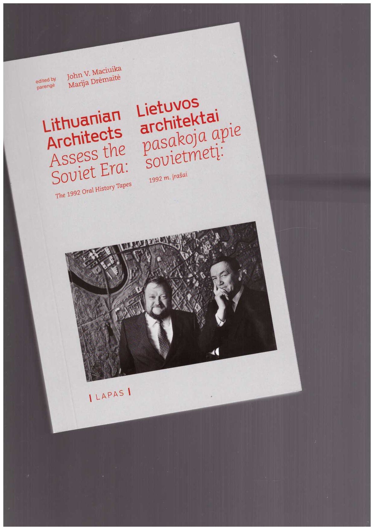 Lithuanian Architects Assess the Soviet Era: The 1992 Oral History Tapes
