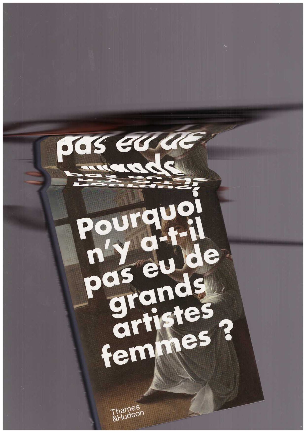 Pourquoi n'y a-t-il pas eu de grands artistes femmes ?