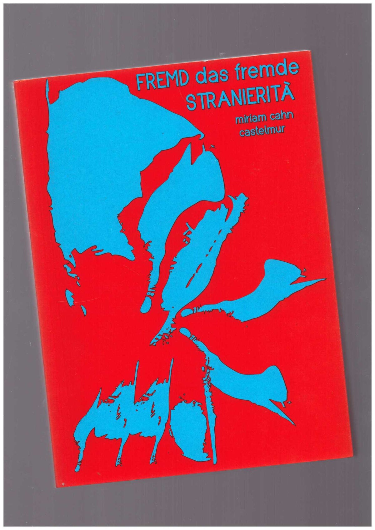 FREMD das fremde / STRANIERITÀ