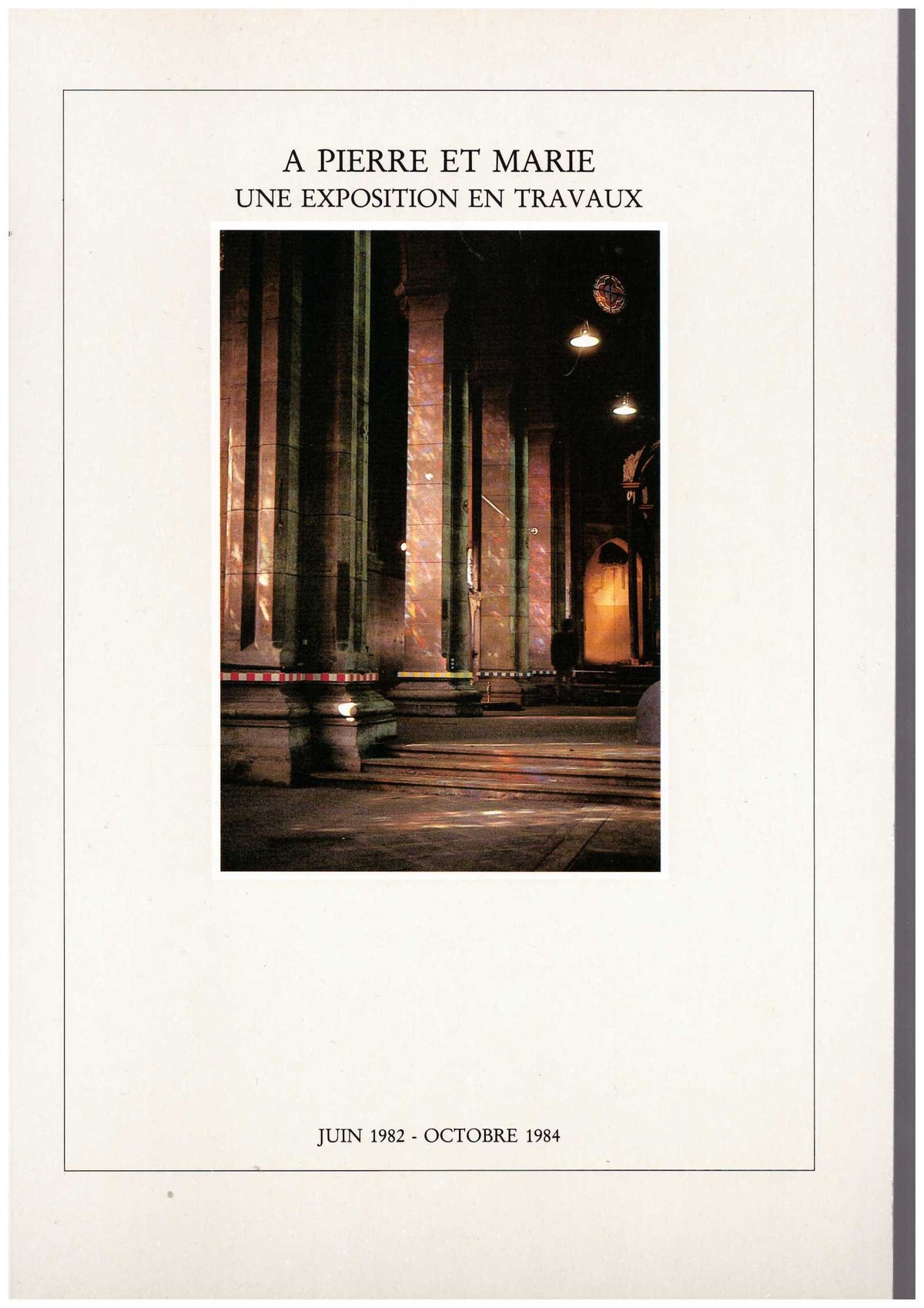À Pierre et Marie. Une exposition en travaux