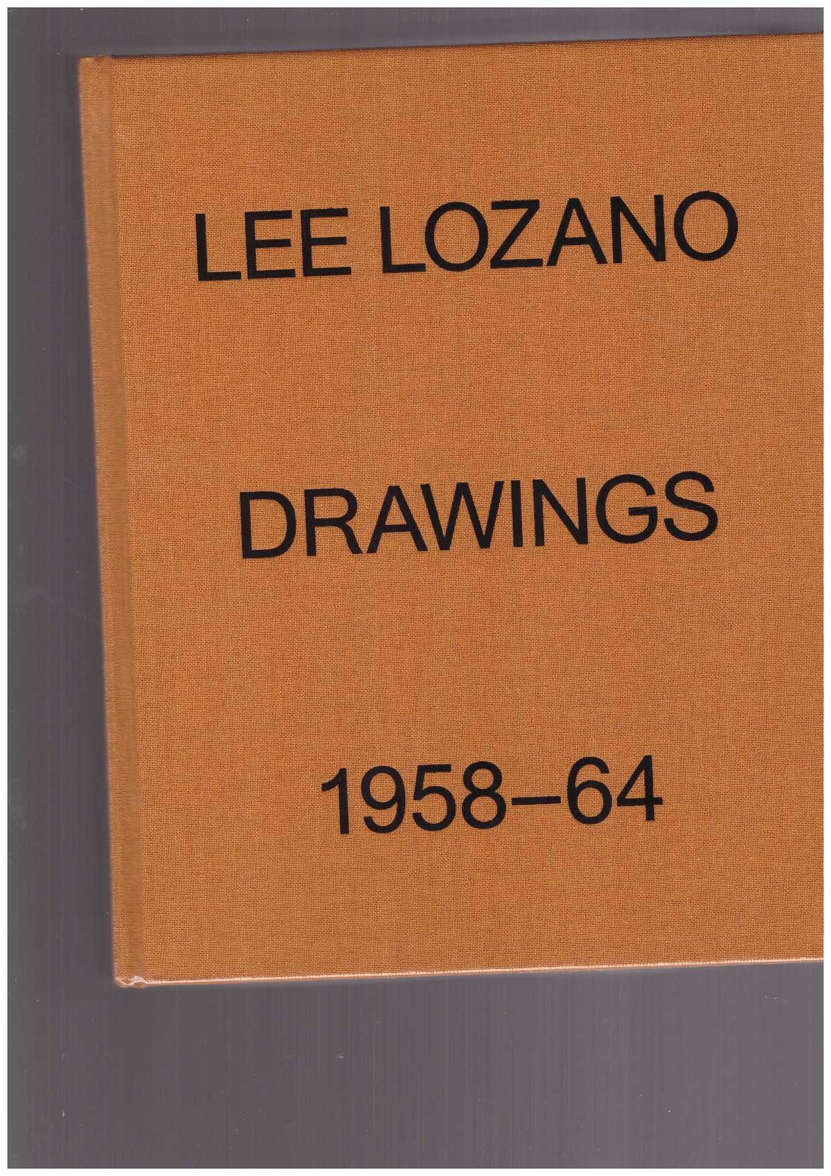 Lee Lozano. Drawings 1958-64
