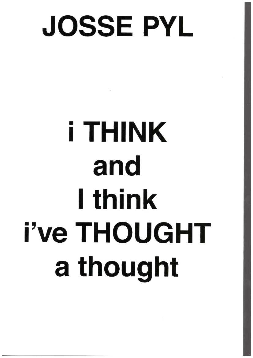 i THINK and I think i’ve THOUGHT a thought
