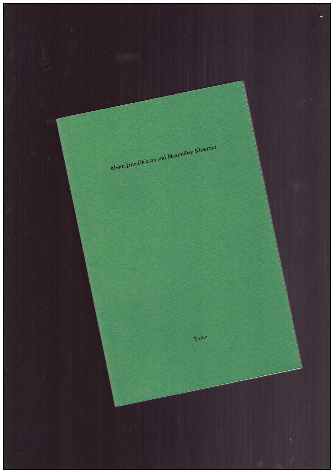 Reihe No. 2: About Jane Dickson and Maximilian Klawitter