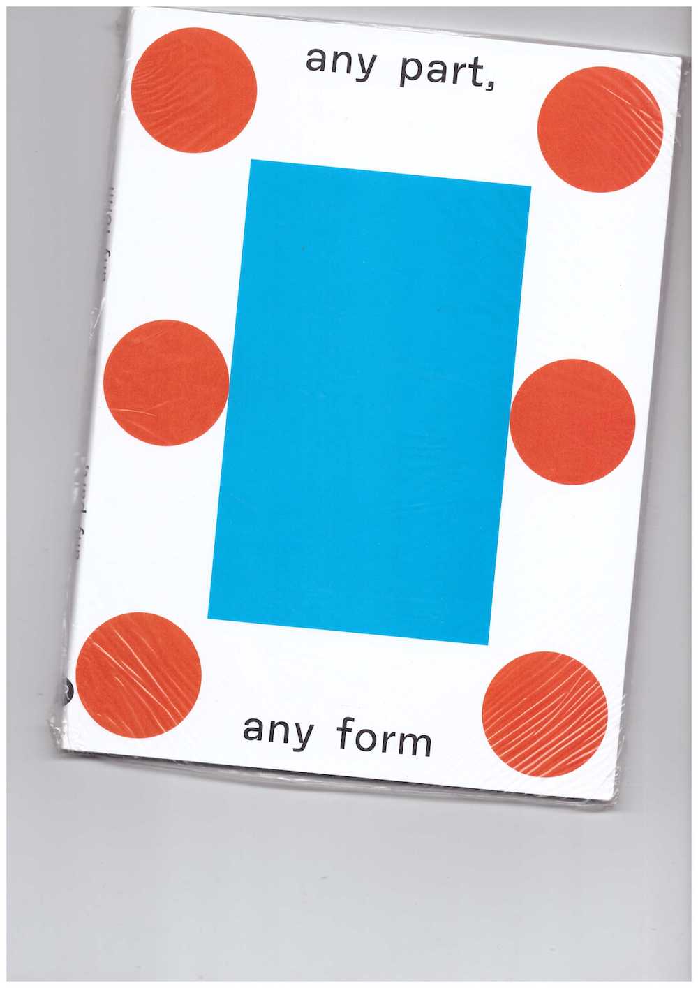 Any Part, Any Form