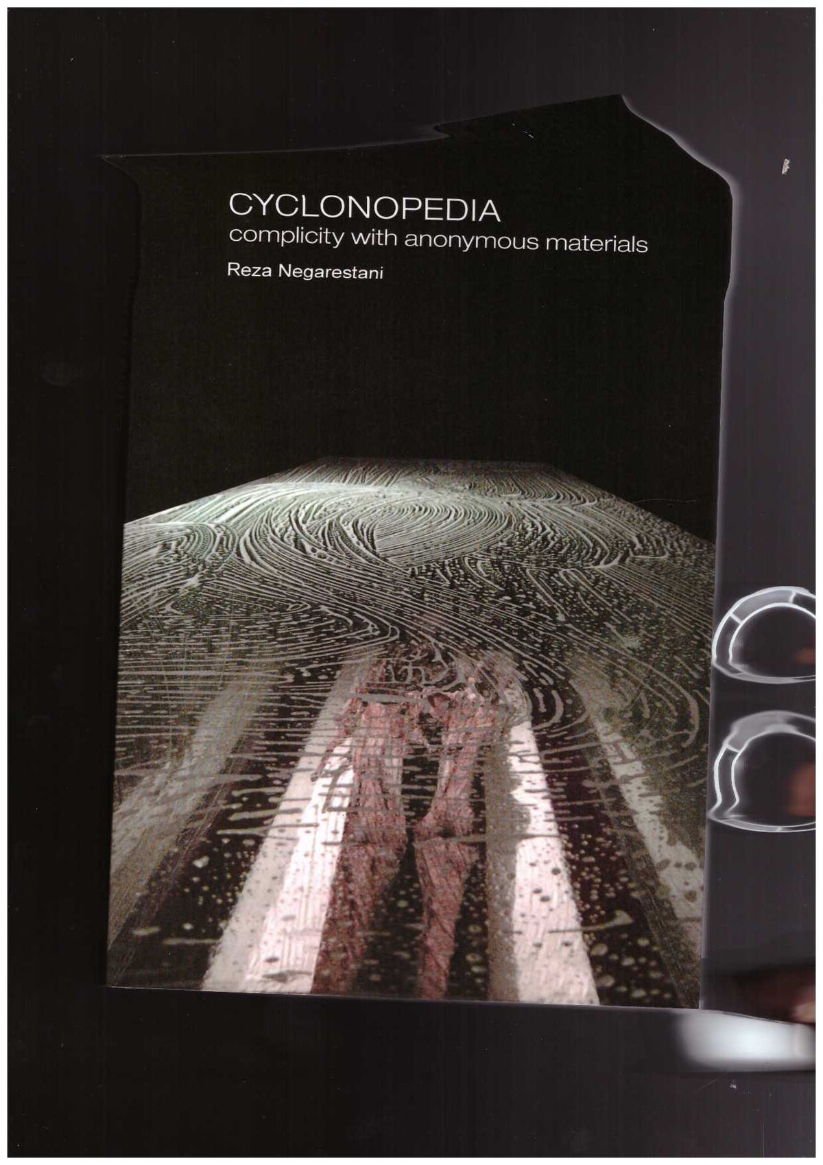 Cyclonopedia. Complicity with Anonymous Materials