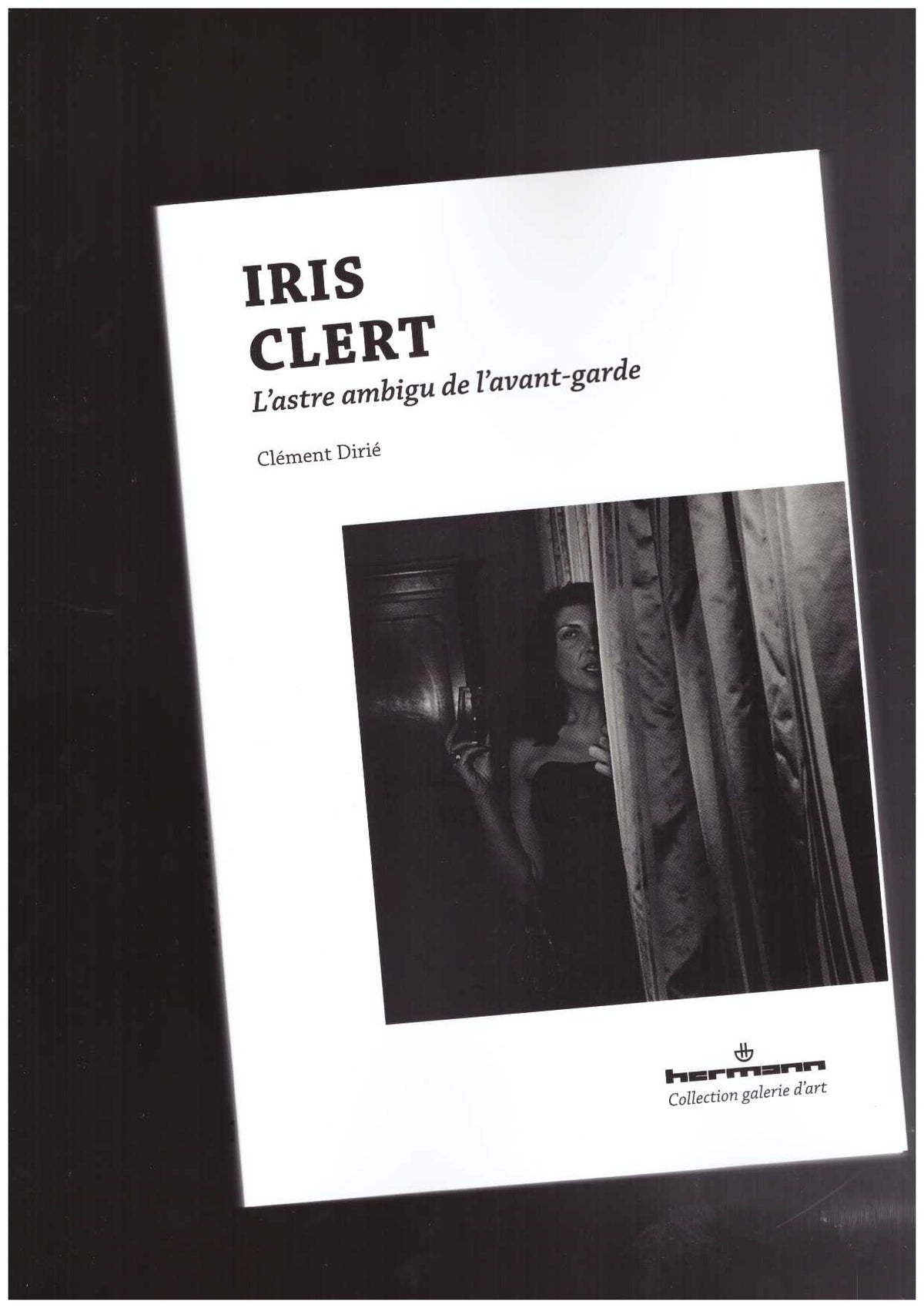 Iris Clert : la pasionaria de l'avant-garde