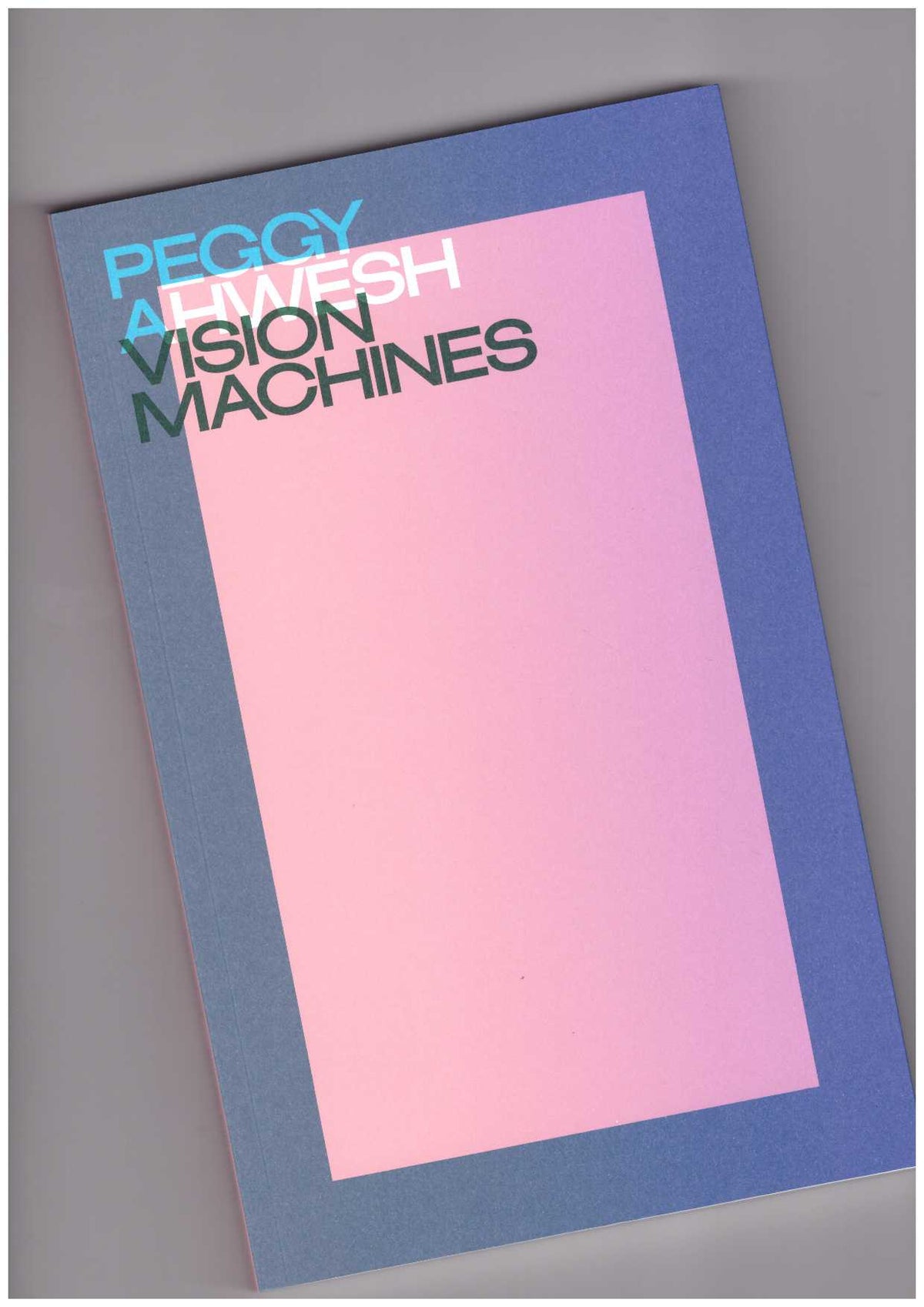 Peggy Ahwesh. Vision Machines