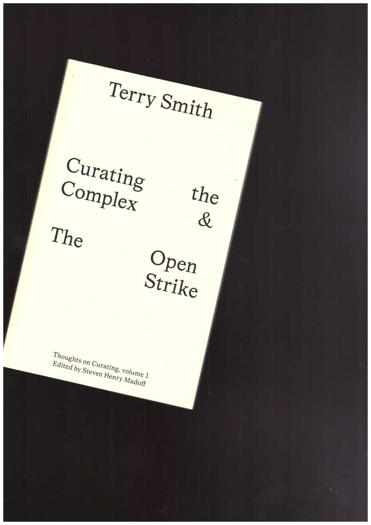 Curating the Complex & The Open Strike