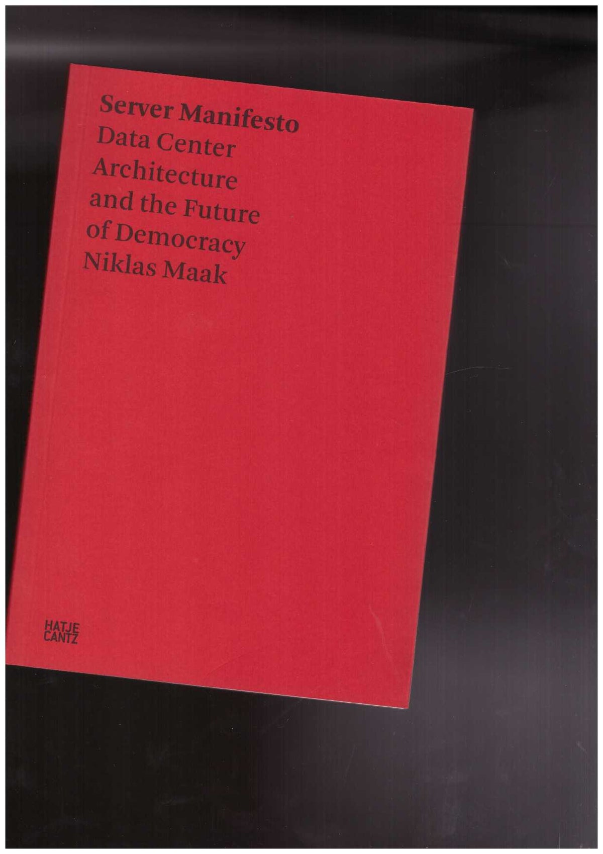 Server Manifesto. Data Center Architecture and the Future of Democracy