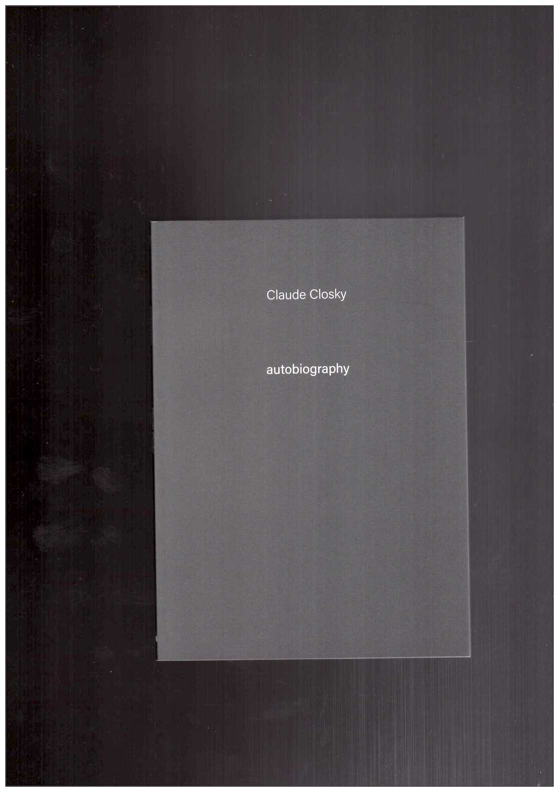 Autobiography #7 : Claude Closky