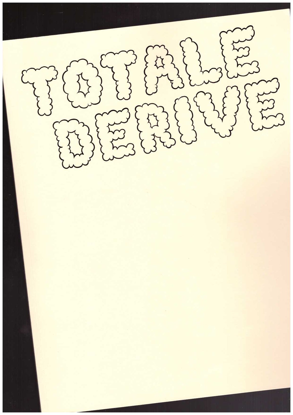 Totale Dérive