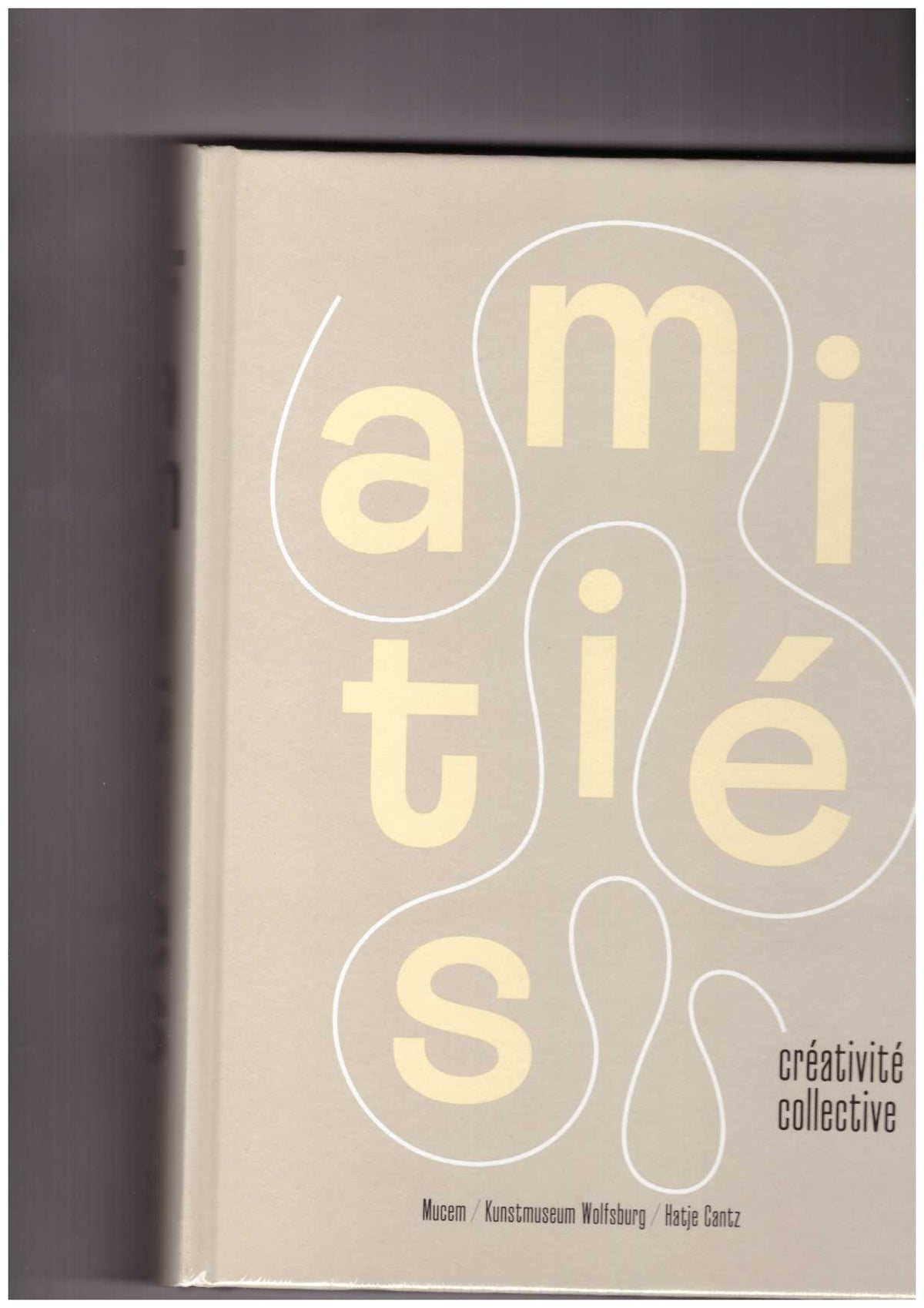 Amitiés, créativité collective