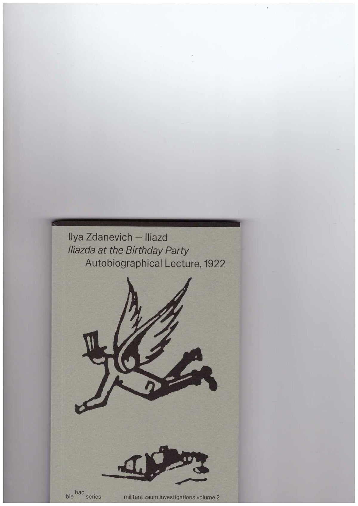 Iliazda at the Birthday Party – Autobiographical Lecture, 1922