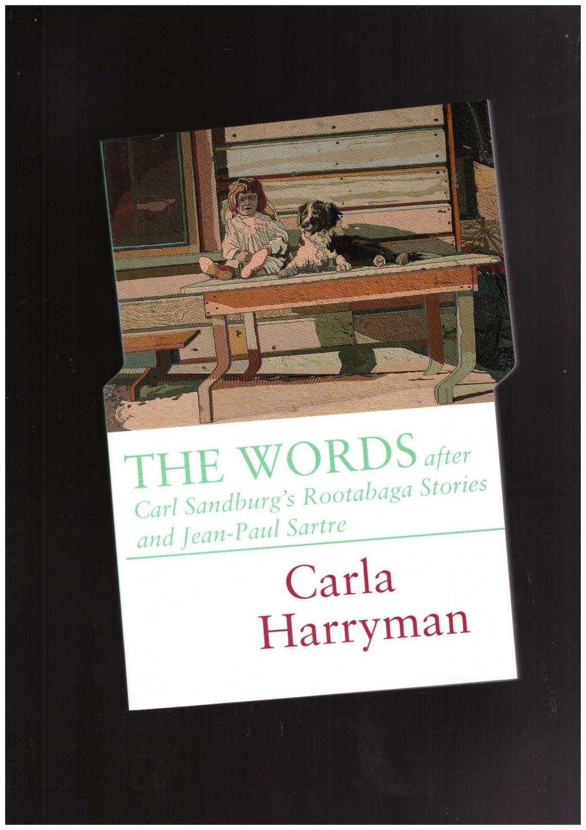 The Words: After Carl Sandburg’s Rootabaga Stories and Jean-Paul Sartre
