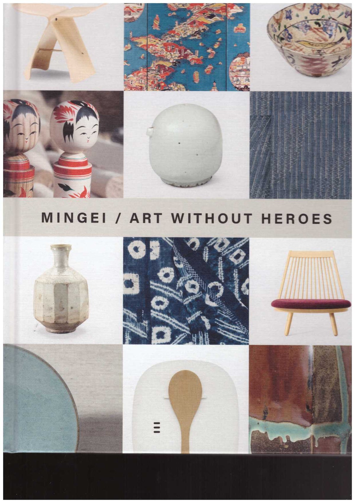 Mingei. Art Without Heroes