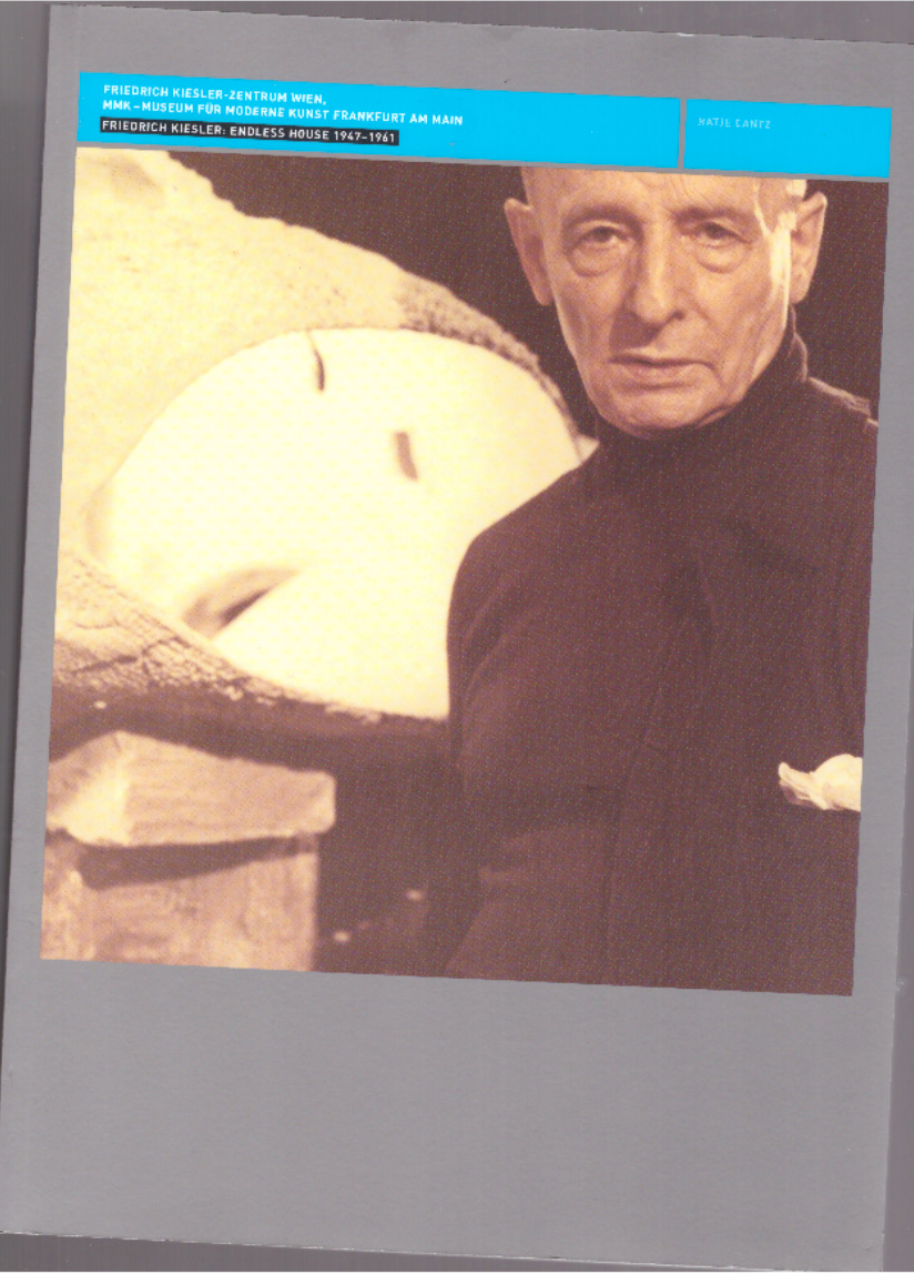 Kiesler: Endless House 1947-1961