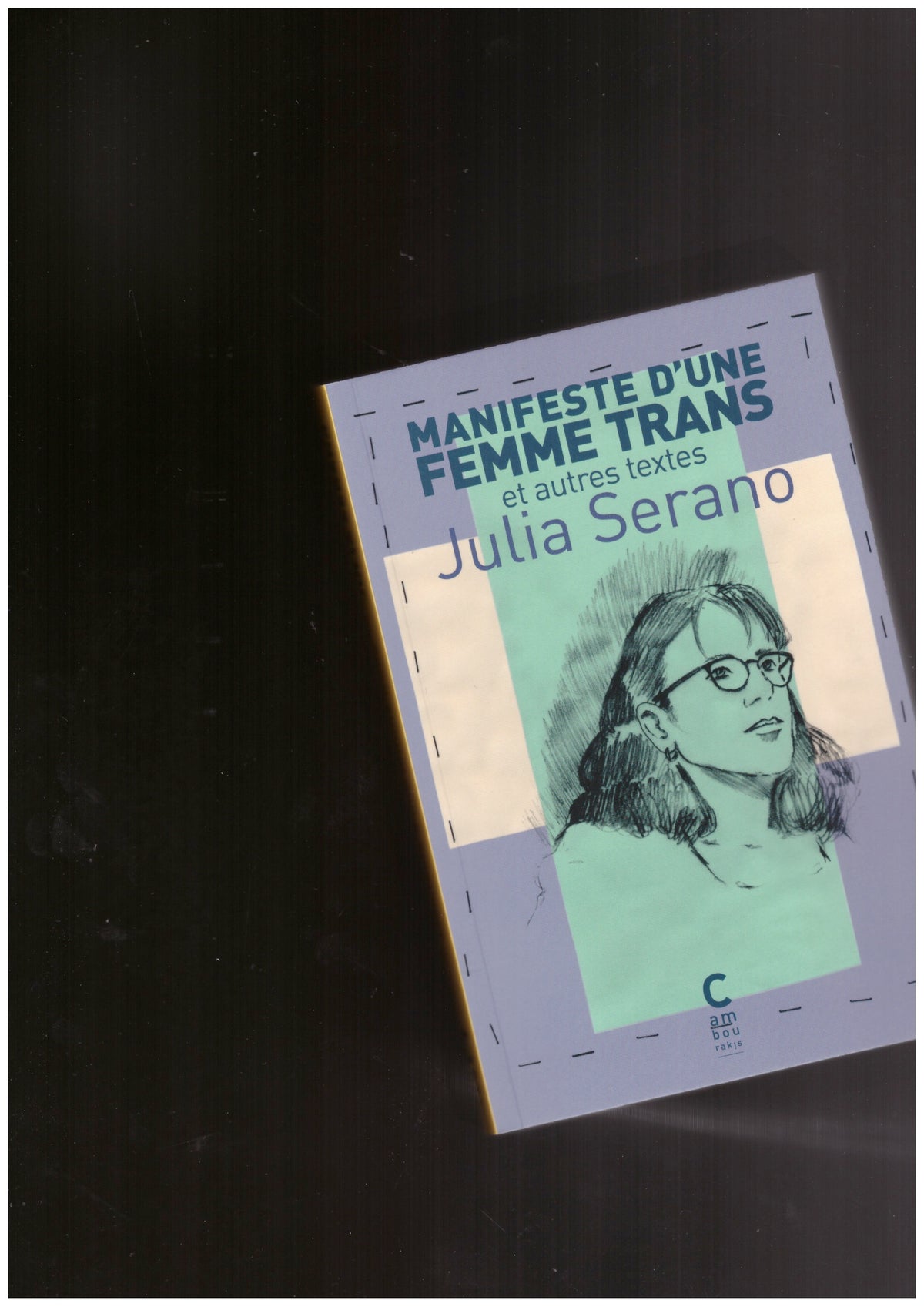 Manifeste d’une femme trans et autres textes