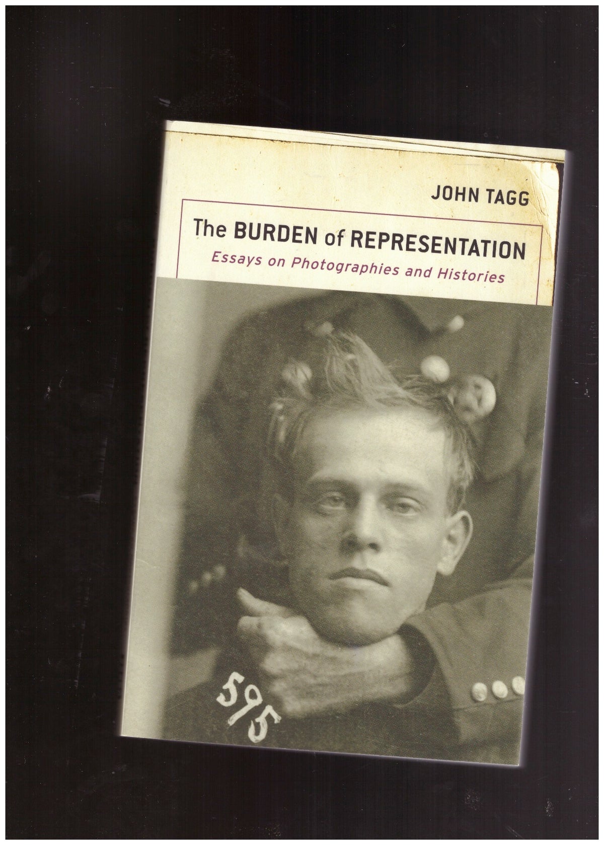 The Burden of Representation. Essays on Photographies and Histories