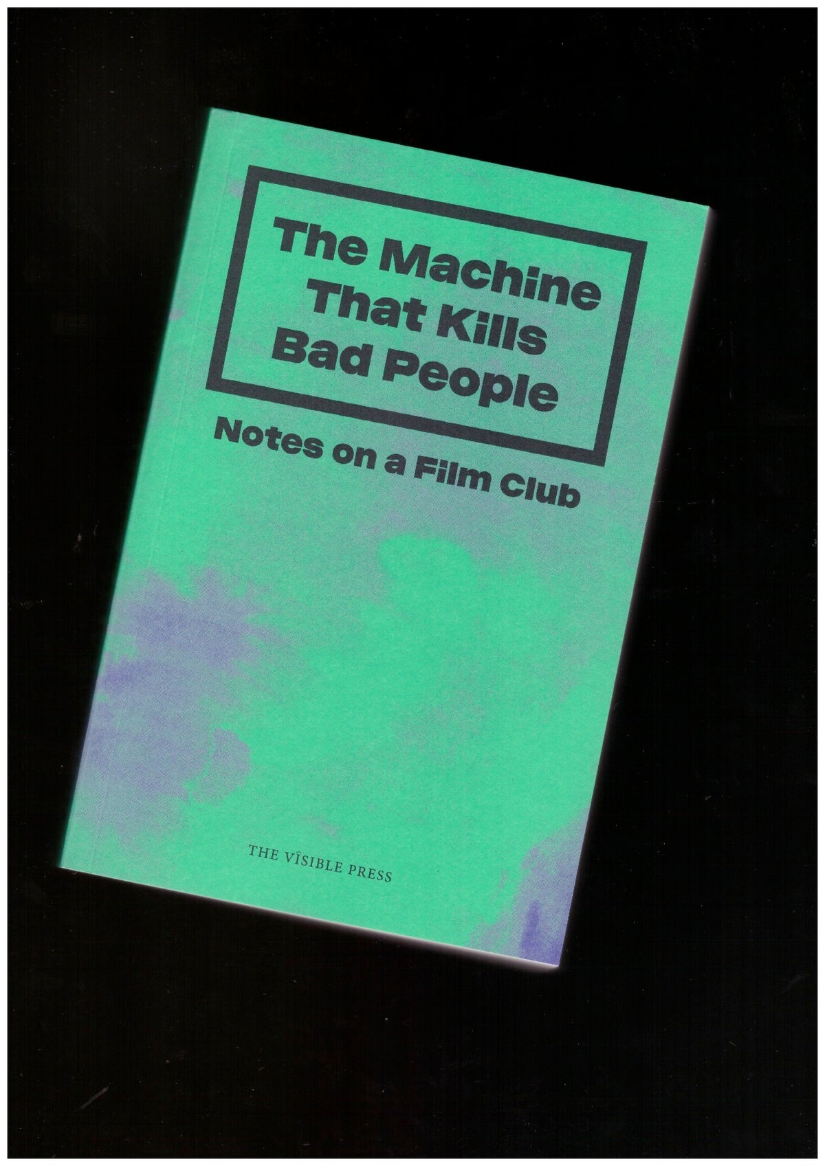 The Machine That Kills Bad People. Notes on a Film Club