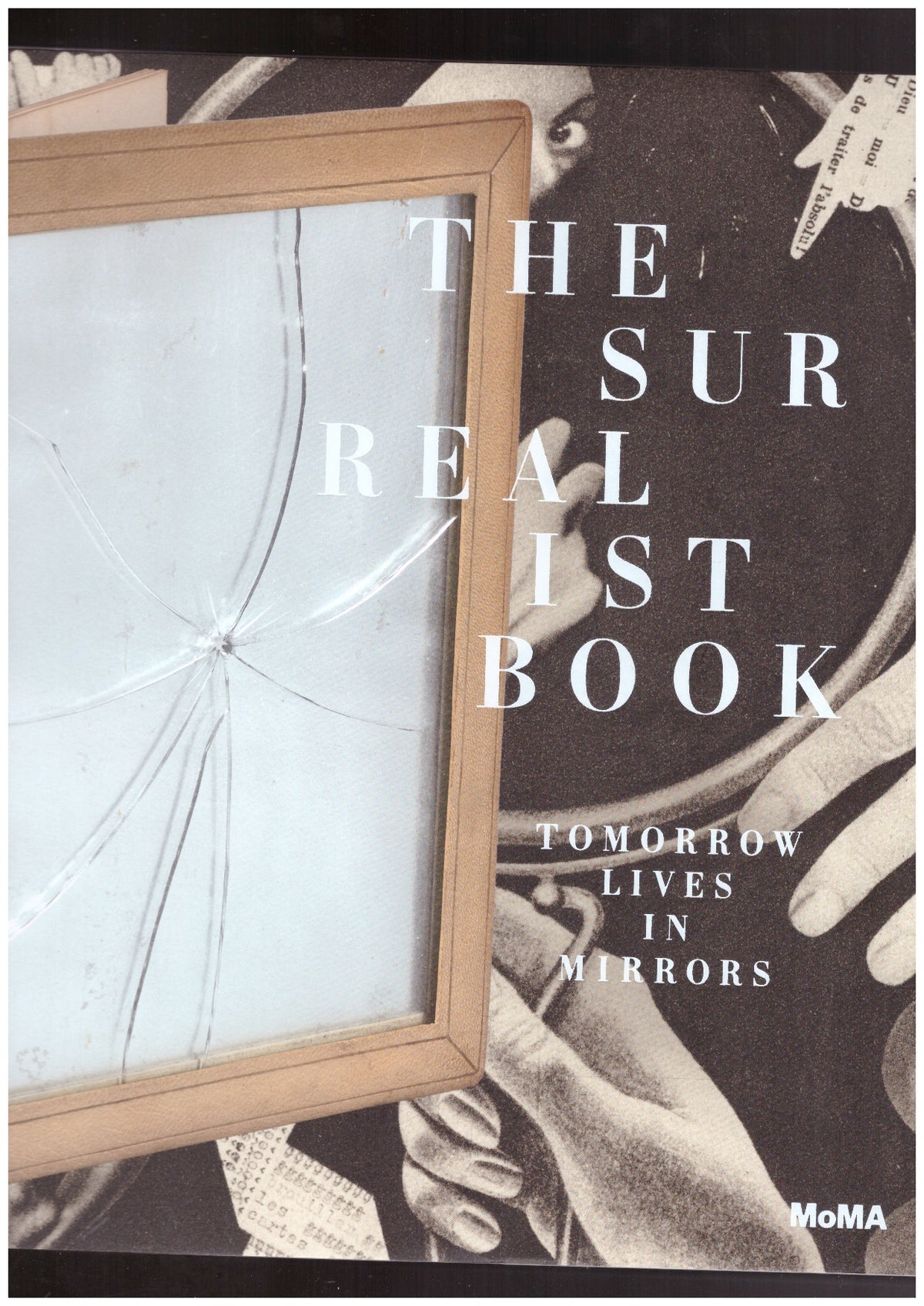 The Surrealist Book : Tomorrow Lives in Mirrors