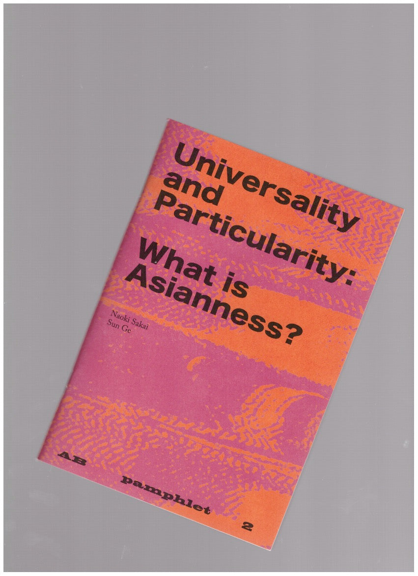 AB pamphlet 2 – Universality and Particularity: What is Asianness?