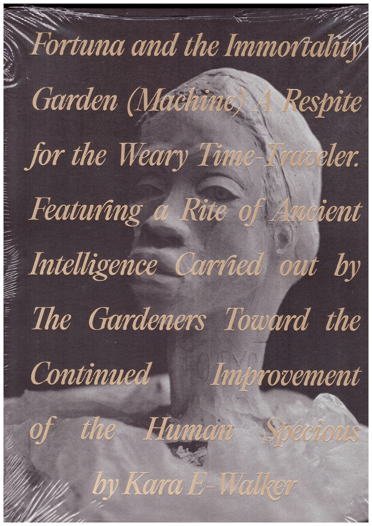 Fortuna and the Immortality Garden (Machine) A Respite for the Weary Time-Traveler. Featuring a Rite of Ancient Intelligence Carried out by The Gardeners Toward the Continued Improvement of the Human Specious by Kara E-Walker