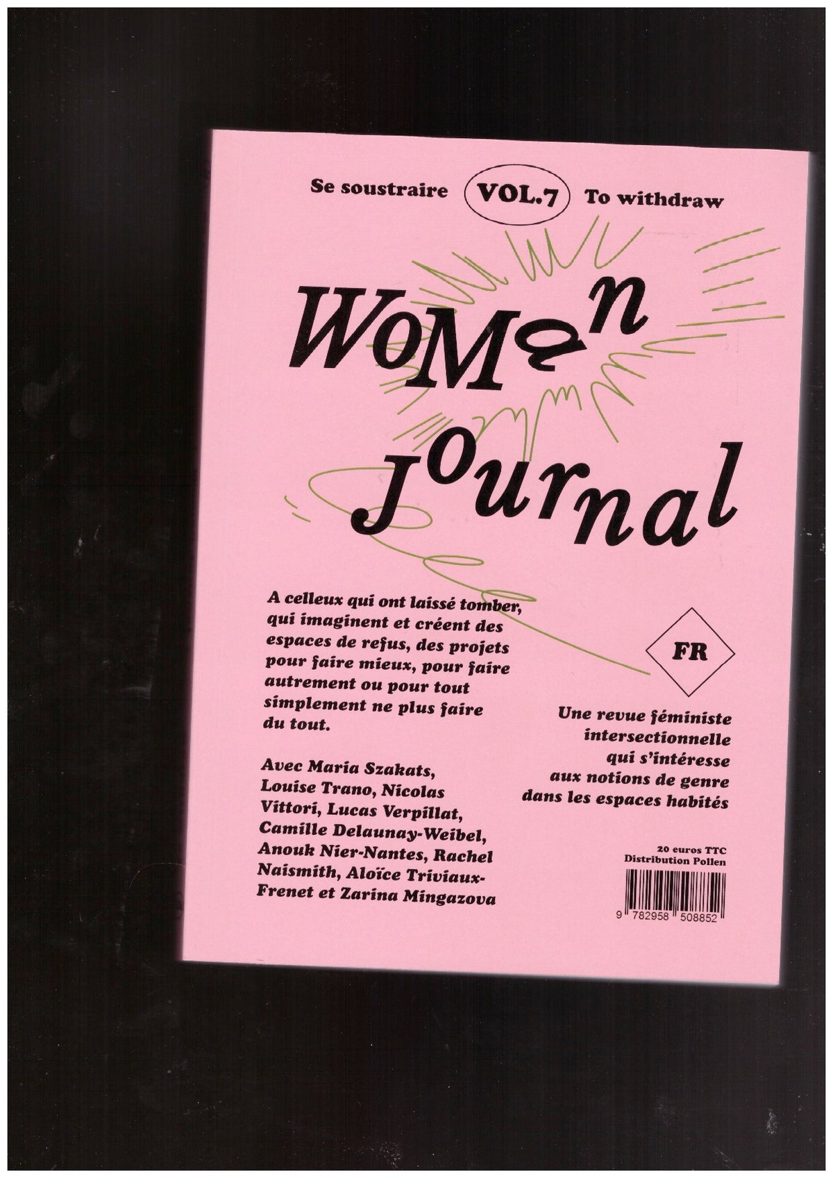 Woman Journal Volume 7 : Se soustraire, To withdraw