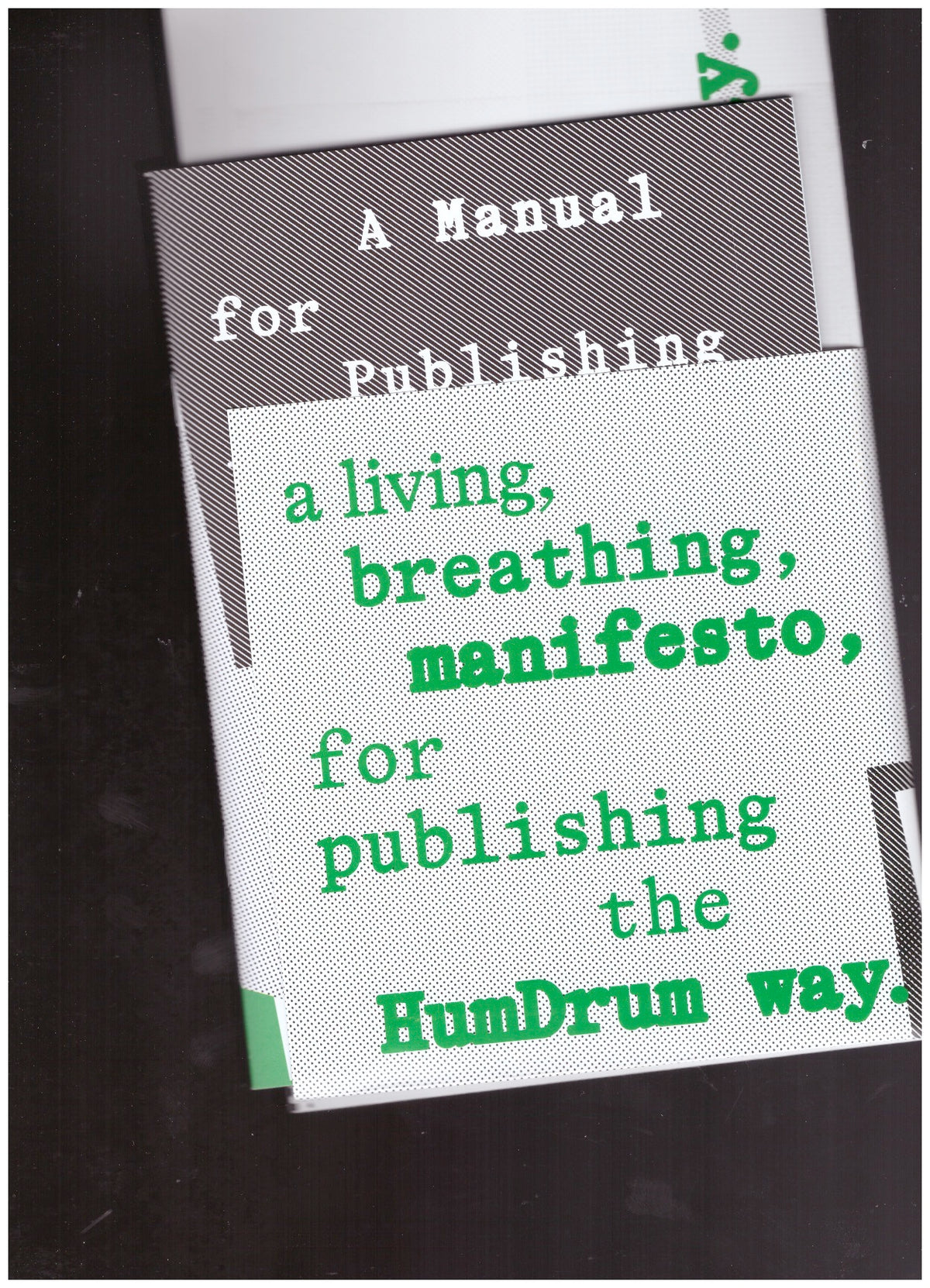 A Living, Breathing Manifesto / A Manual for Publishing the HumDrum way